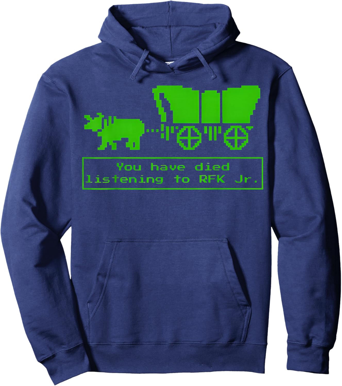 You Have Died from Listening to RFK Jr Hoodie - Hoodie | Navy
