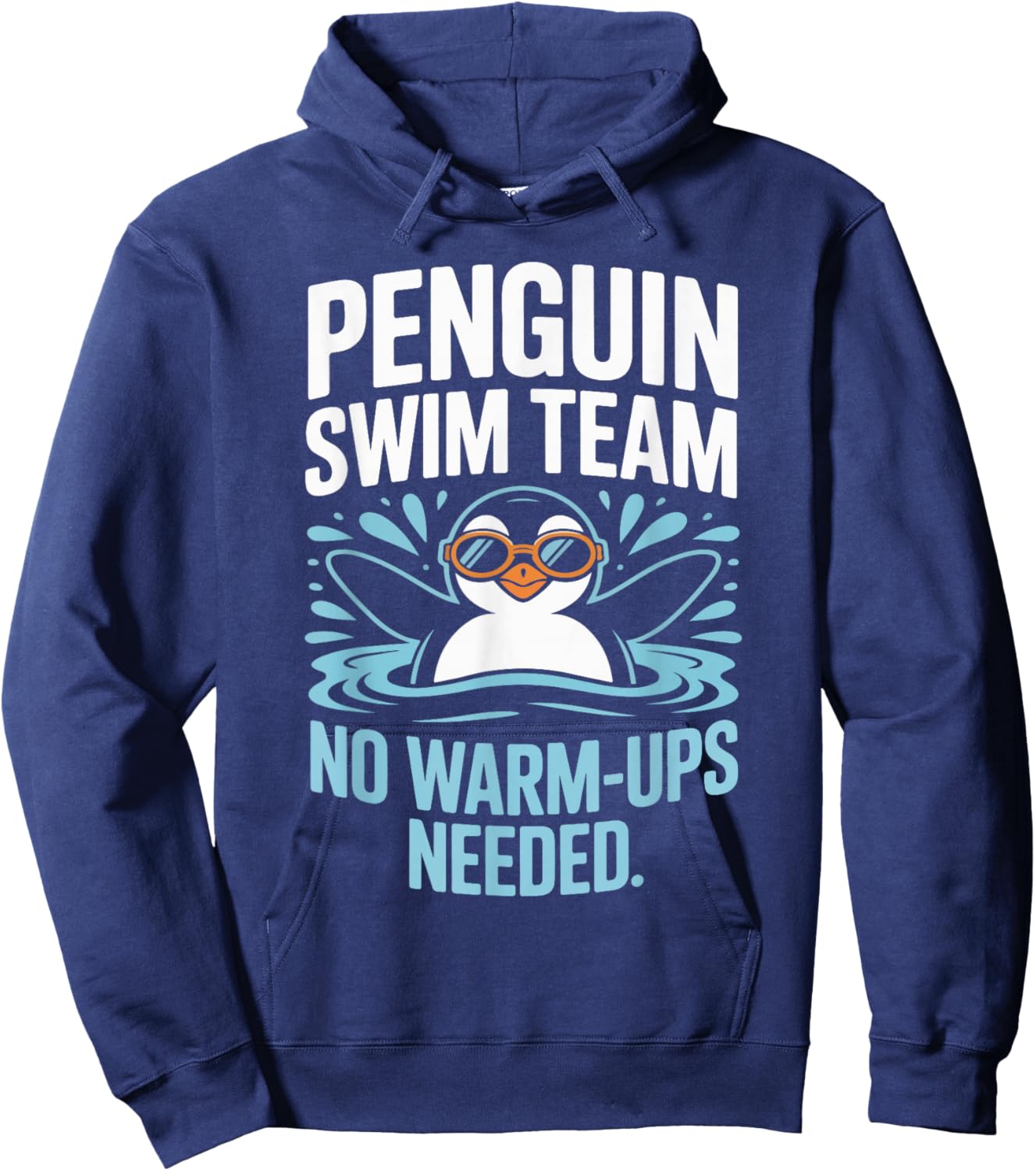 Penguin Swim Team No Warm Ups Needed Hoodie - Hoodie | Navy