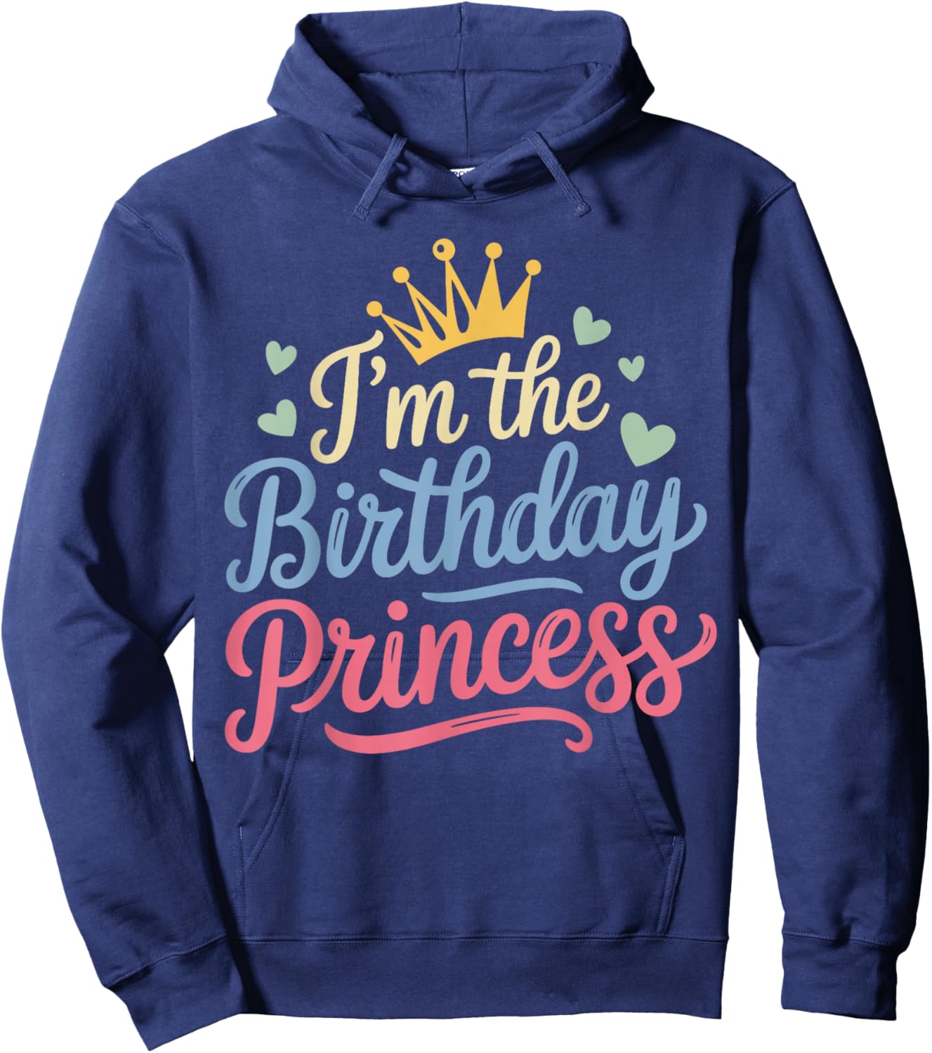 I'm The Birthday Princess Party Birthday Girl Hoodie - Hoodie | Navy