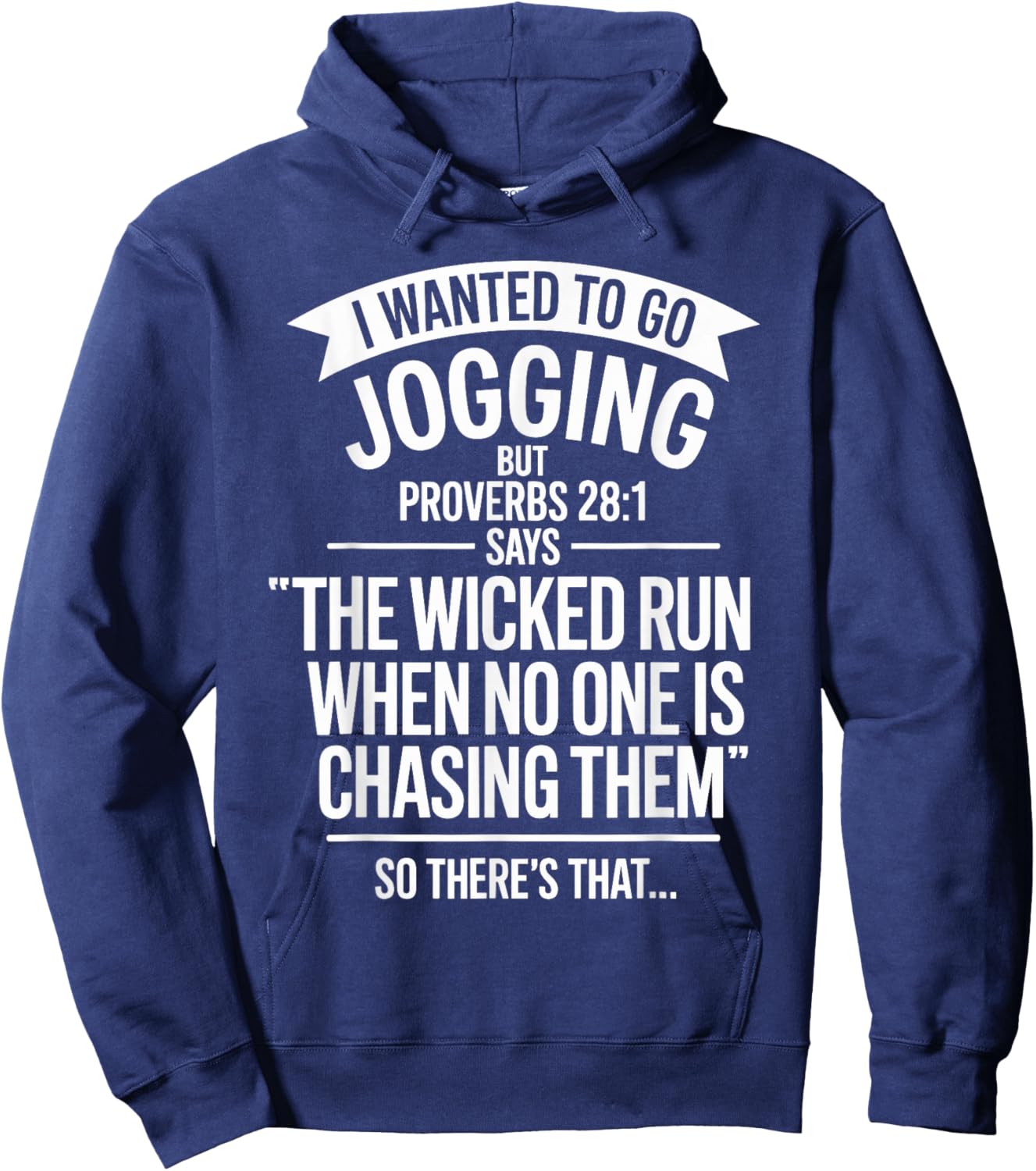 I Wanted to Go Jogging But Proverbs 28:1 Says Hoodie - Hoodie | Navy