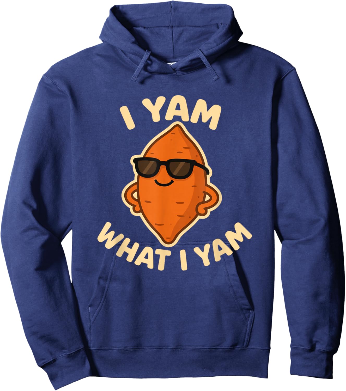 I Yam What I Yam Cute Thanksgiving Pun Foodies Hoodie - Hoodie | Navy