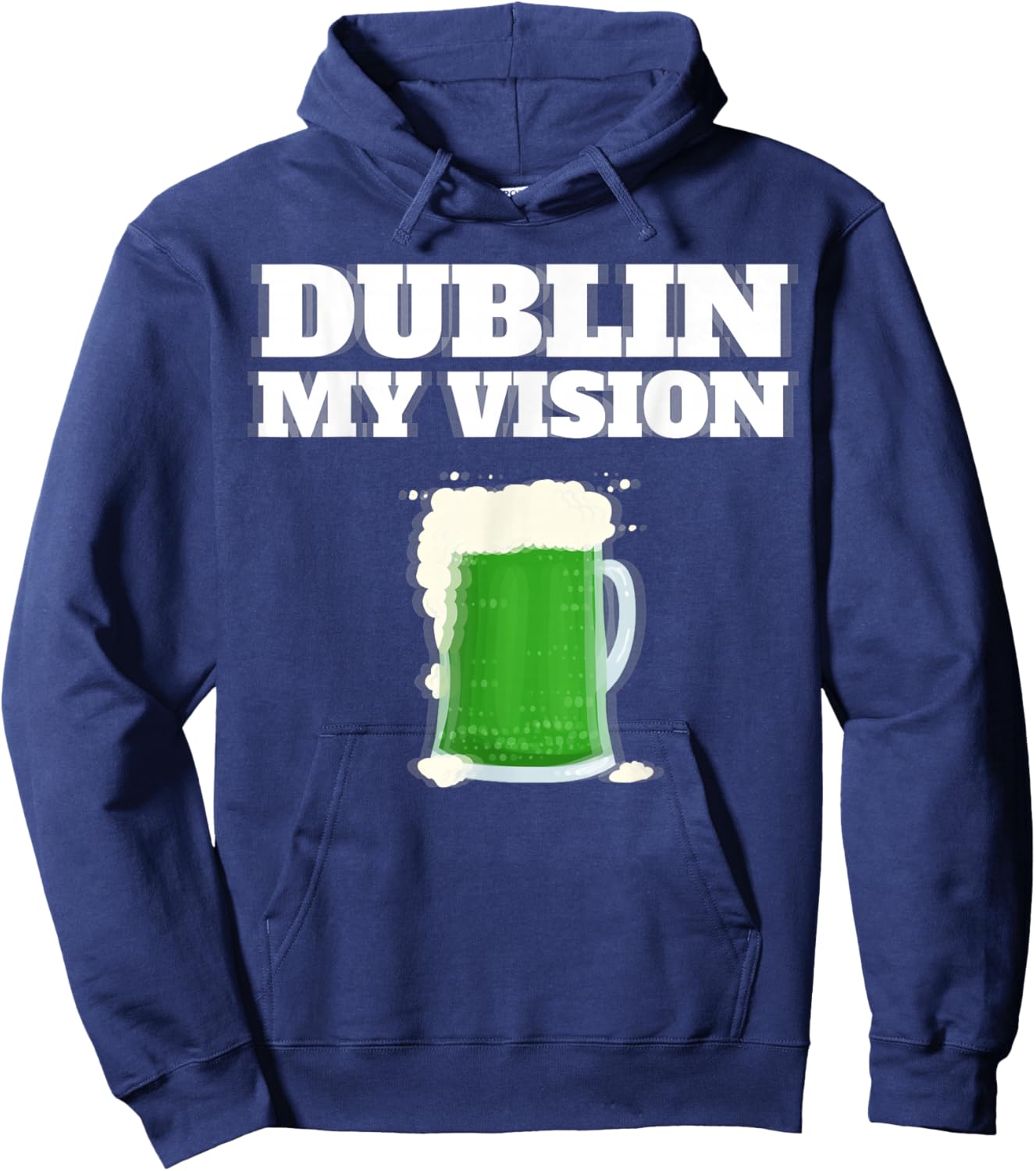 St Patrick's Day Dublin My Vision Hoodie - Hoodie | Navy