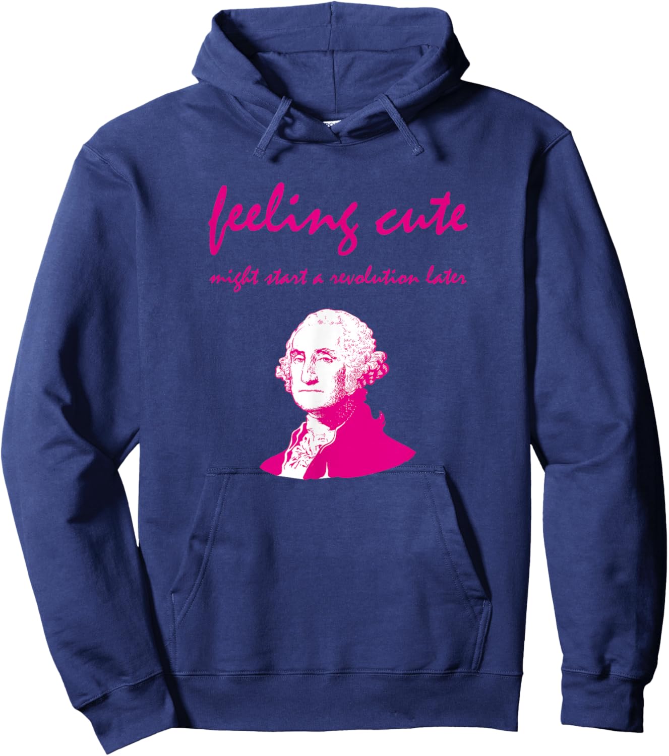 Feeling Cute Might Start a Revolution Later Hoodie - Hoodie | Navy
