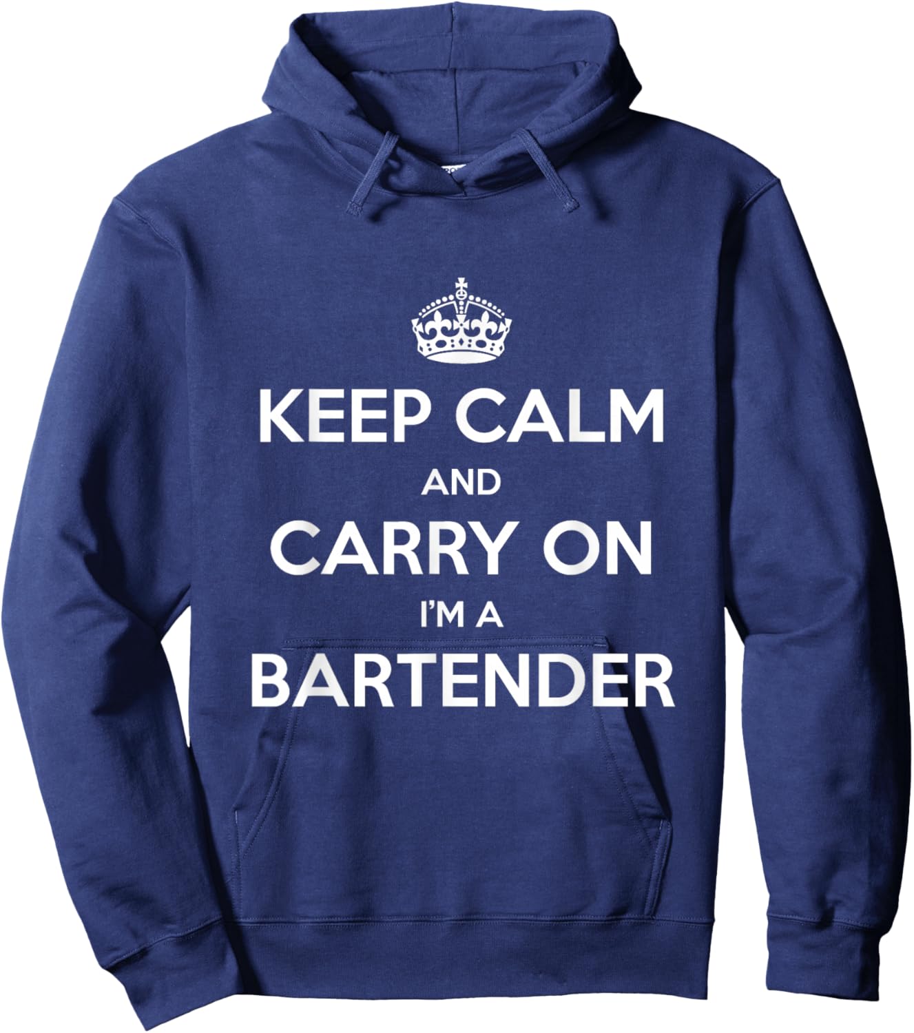 Keep Calm and Carry On I’m a Bartender - Funny Hoodie - Hoodie | Navy