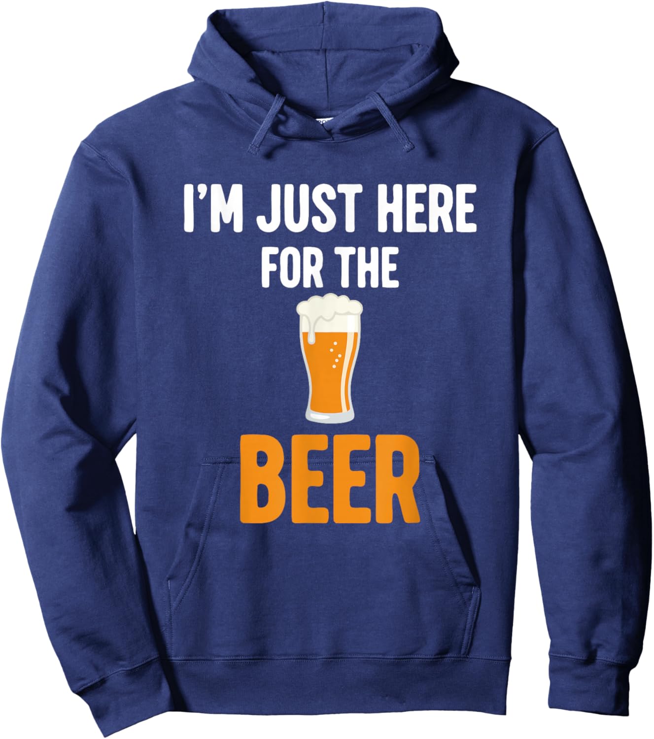I'm Just Here for The Beer Hoodie - Hoodie | Navy
