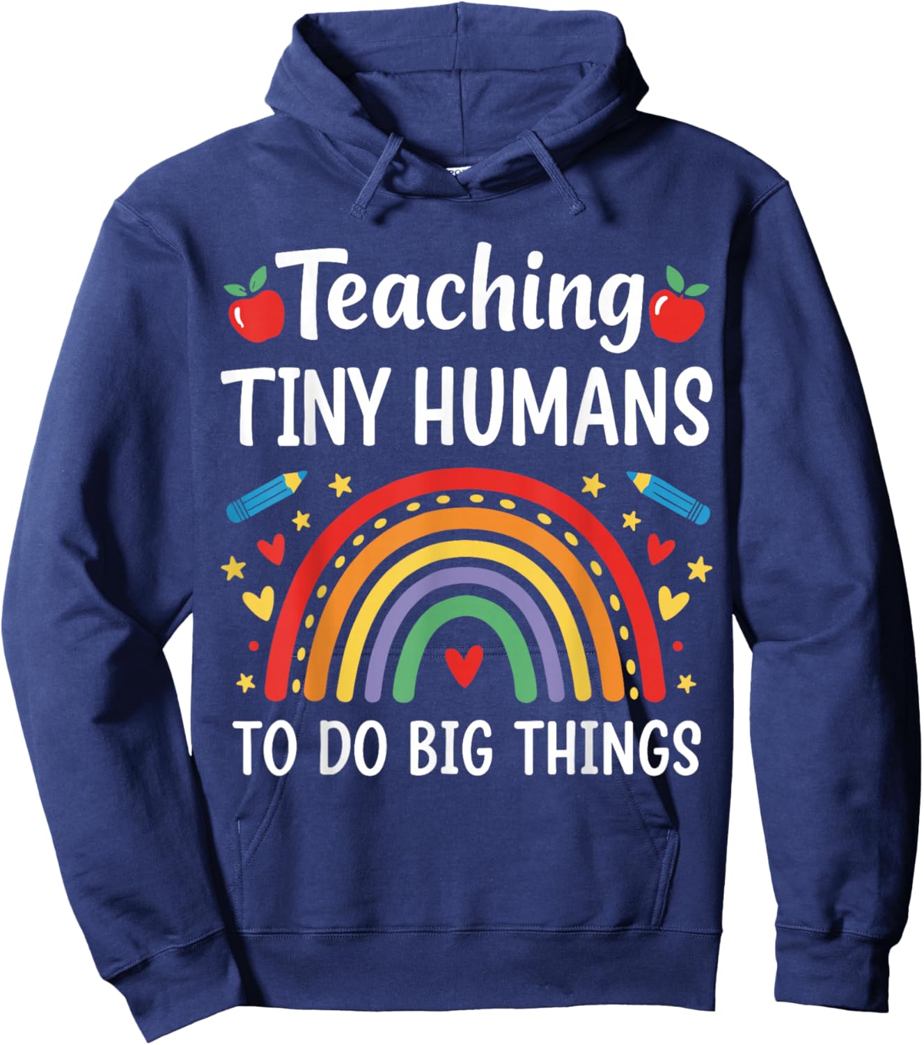 Teacher Teaching Tiny Humans to Do Big Things Hoodie - Hoodie | Navy