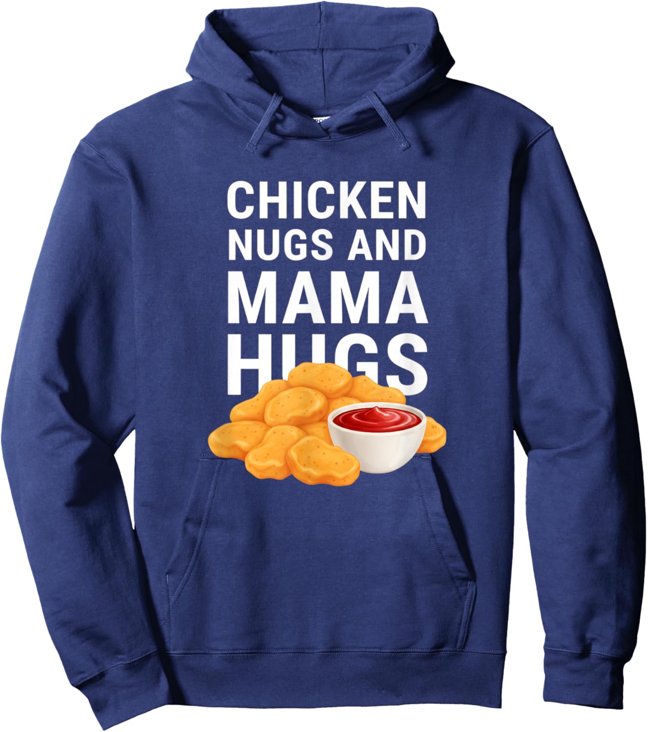 Chicken: Nugs and Mama Hugs, Nugget Lover Vibe Hoodie - Hoodie | Navy