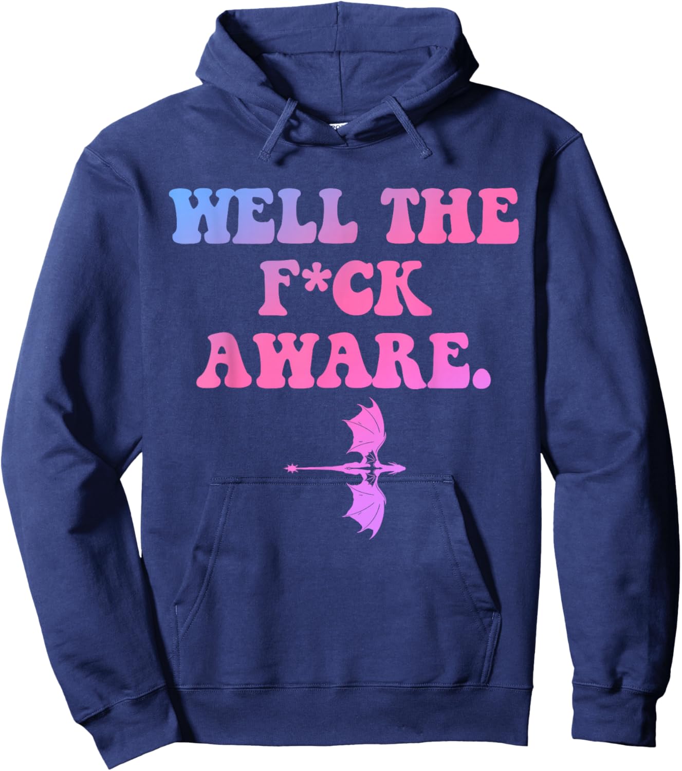 Well The FCK Aware, Cool Quote Hoodie - Hoodie | Navy