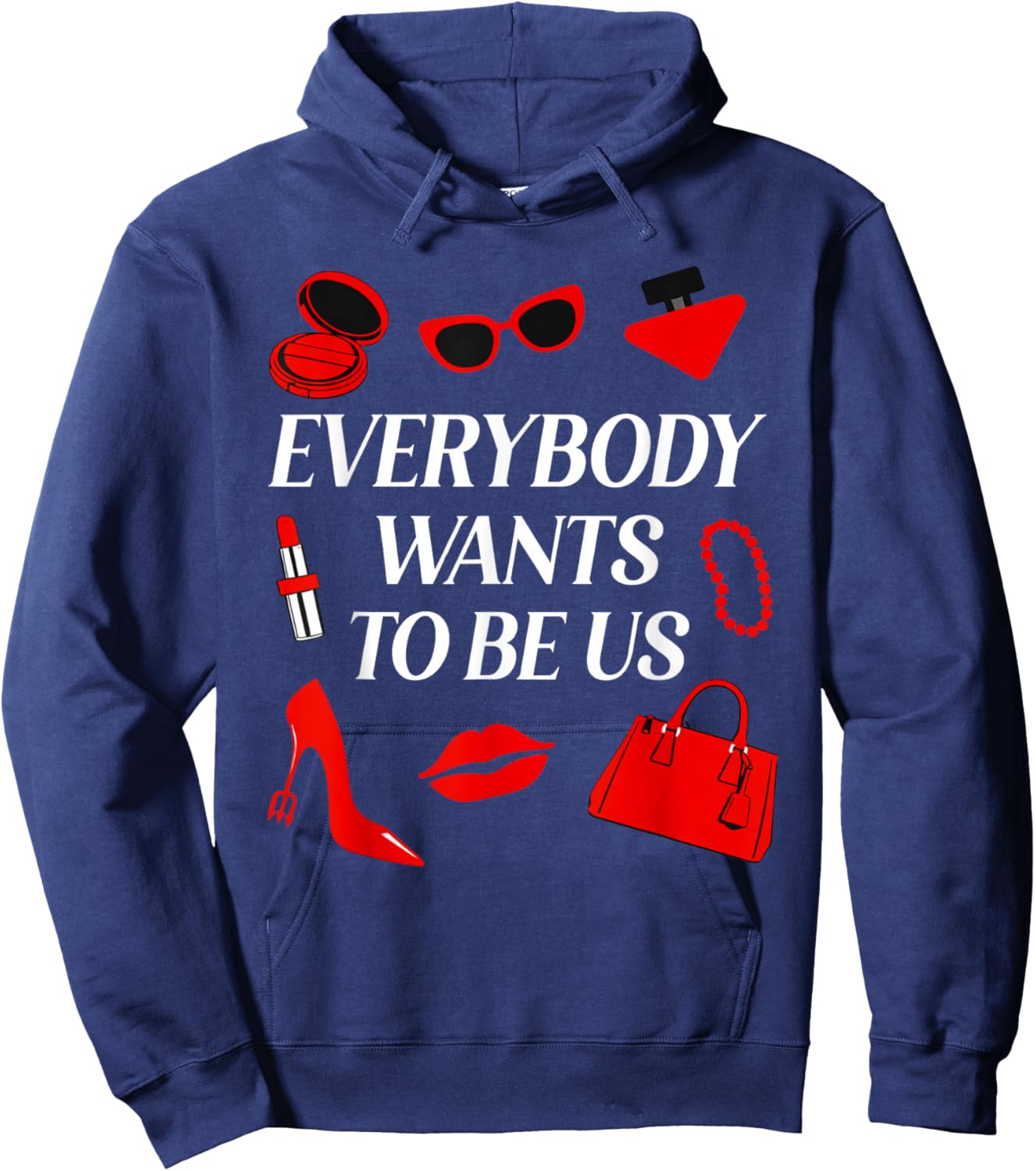 Everybody Wants to Be Us Hoodie - Hoodie | Navy