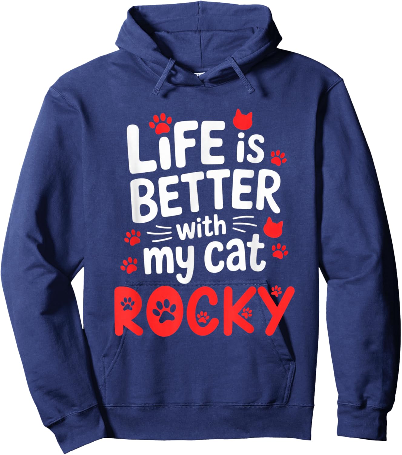 Cat Name Rocky Life is Better with My Cat Rocky Hoodie - Hoodie | Navy