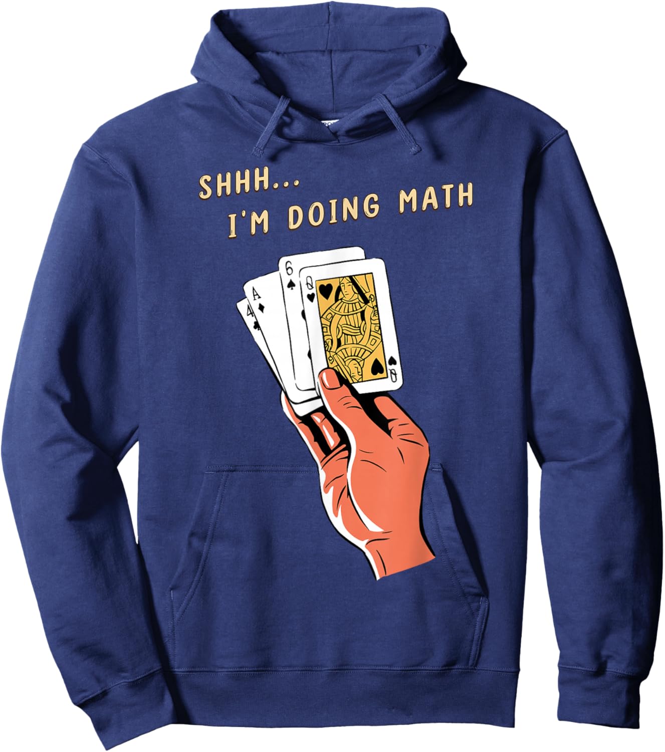 Shhh... I'm Doing Math Funny Card Player Design Hoodie - Hoodie | Navy