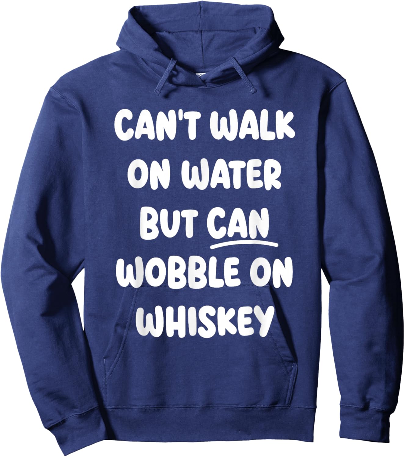 Can't Walk On Water Funny Drinking Humor Hoodie - Hoodie | Navy