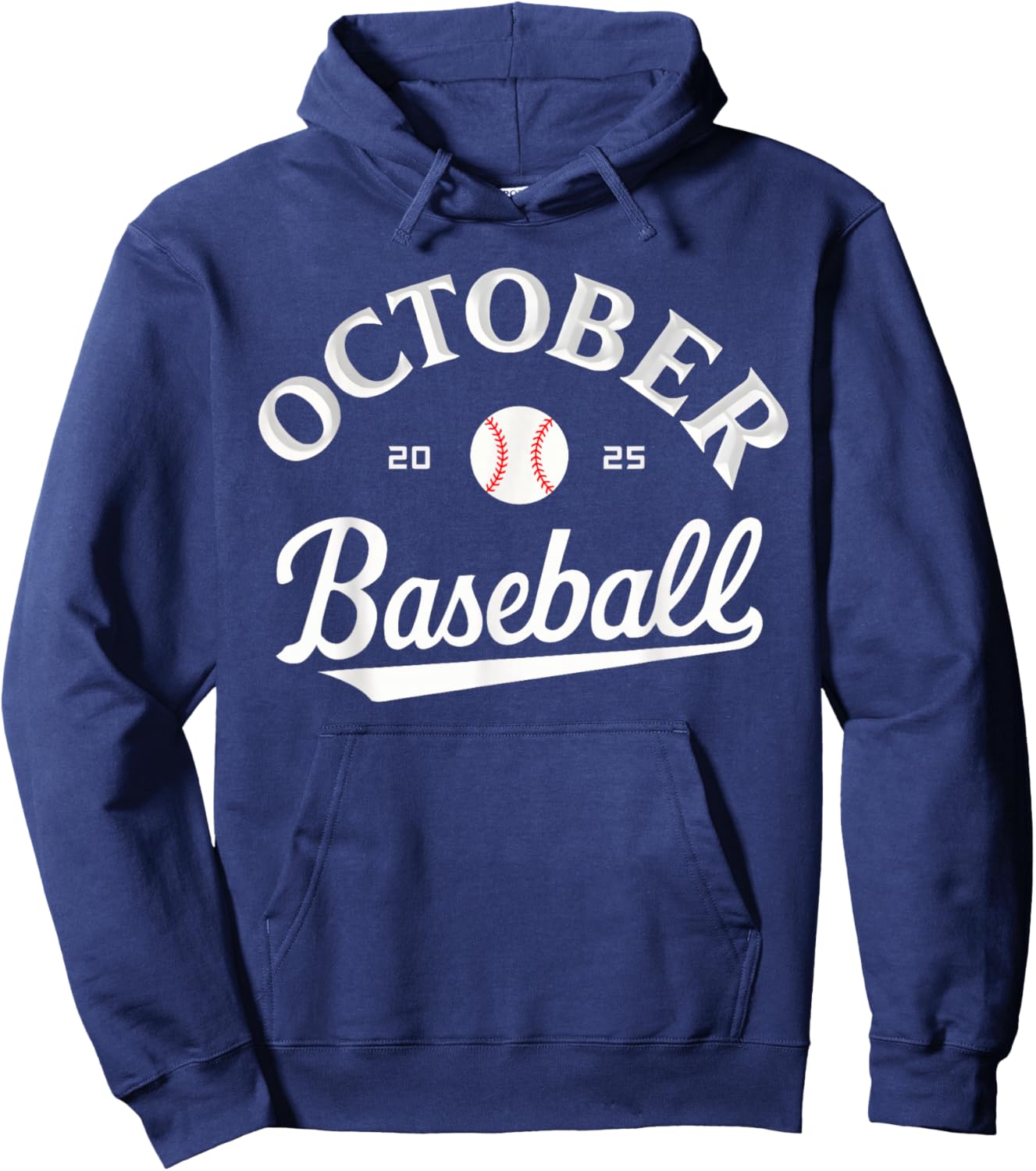 October Baseball 2025 Funny Men Women Boys Hoodie - Hoodie | Navy