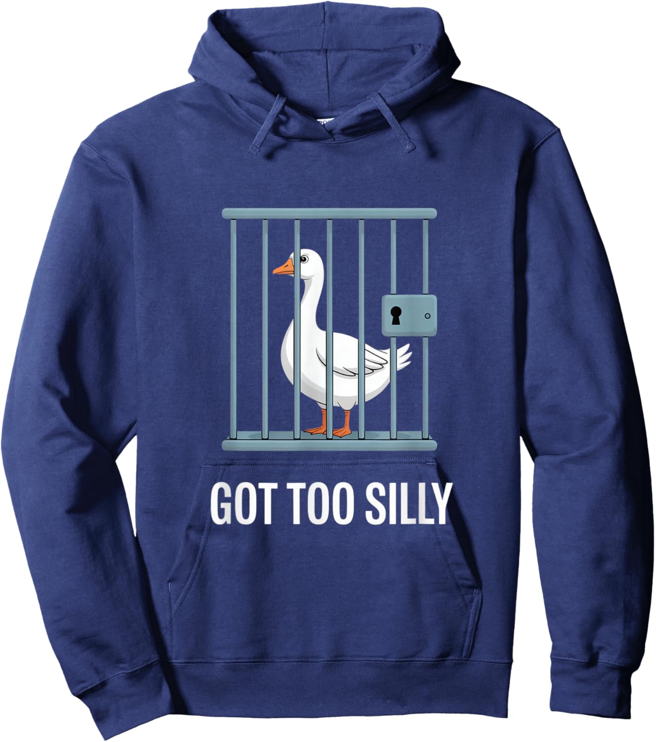 Got Too Silly Funny Silly Goose Locked Up Meme Hoodie - Hoodie | Navy