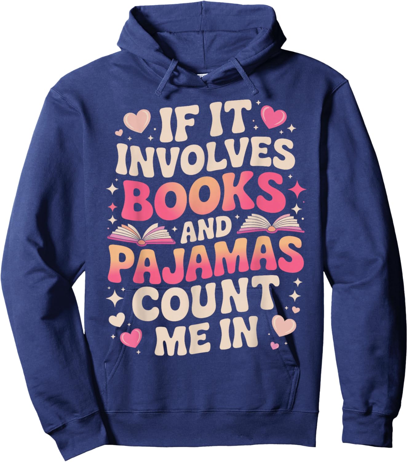 Book Pajamas if it Involves Books and Pajamas Hoodie - Hoodie | Navy