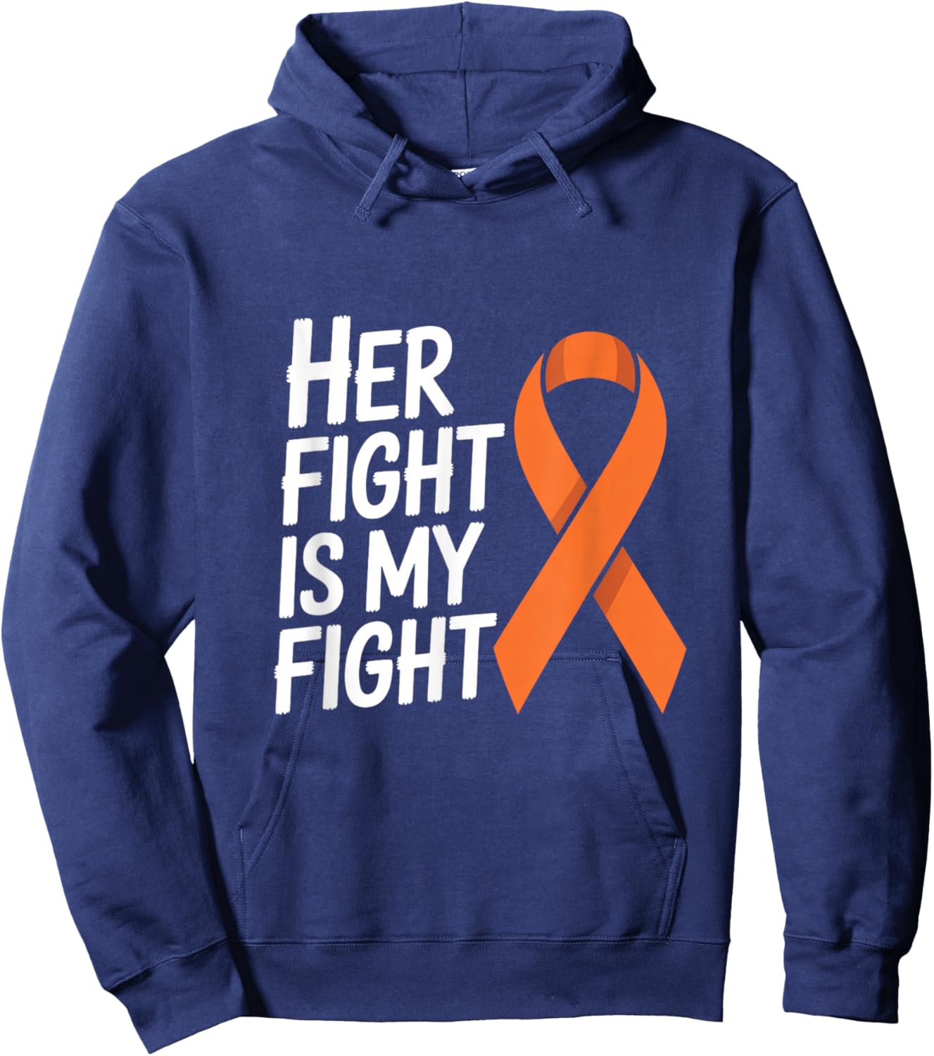 Her Fight is My Fight Funny MS Awareness Saying Hoodie - Hoodie | Navy