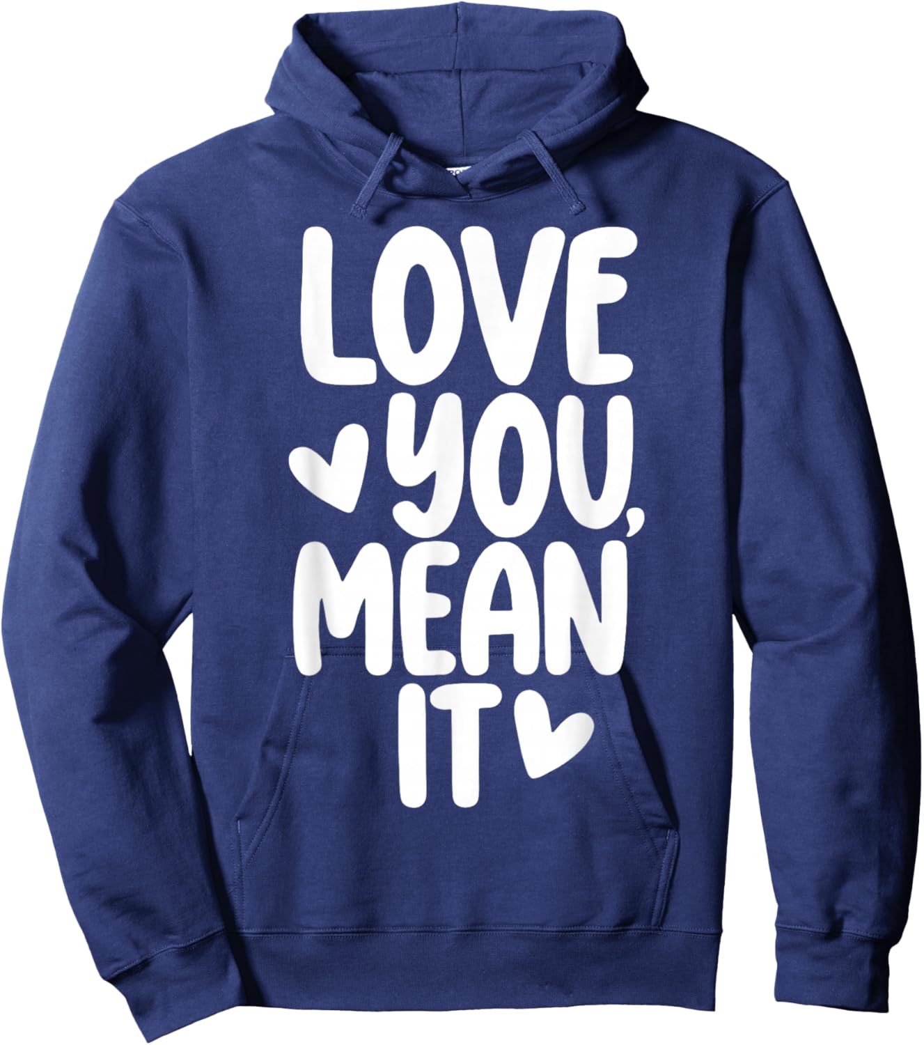 Love You Mean It Hoodie - Hoodie | Navy