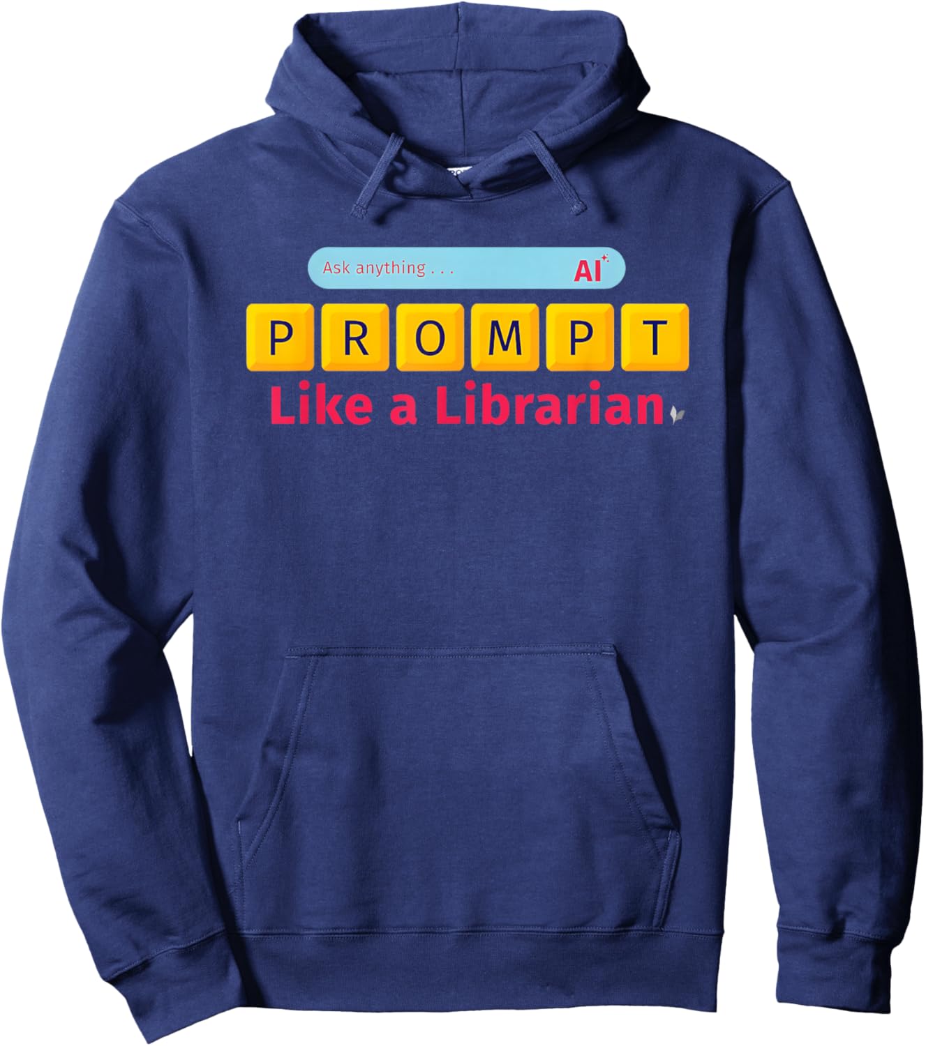 All Things AI Prompt Like a Librarian Hoodie - Hoodie | Navy