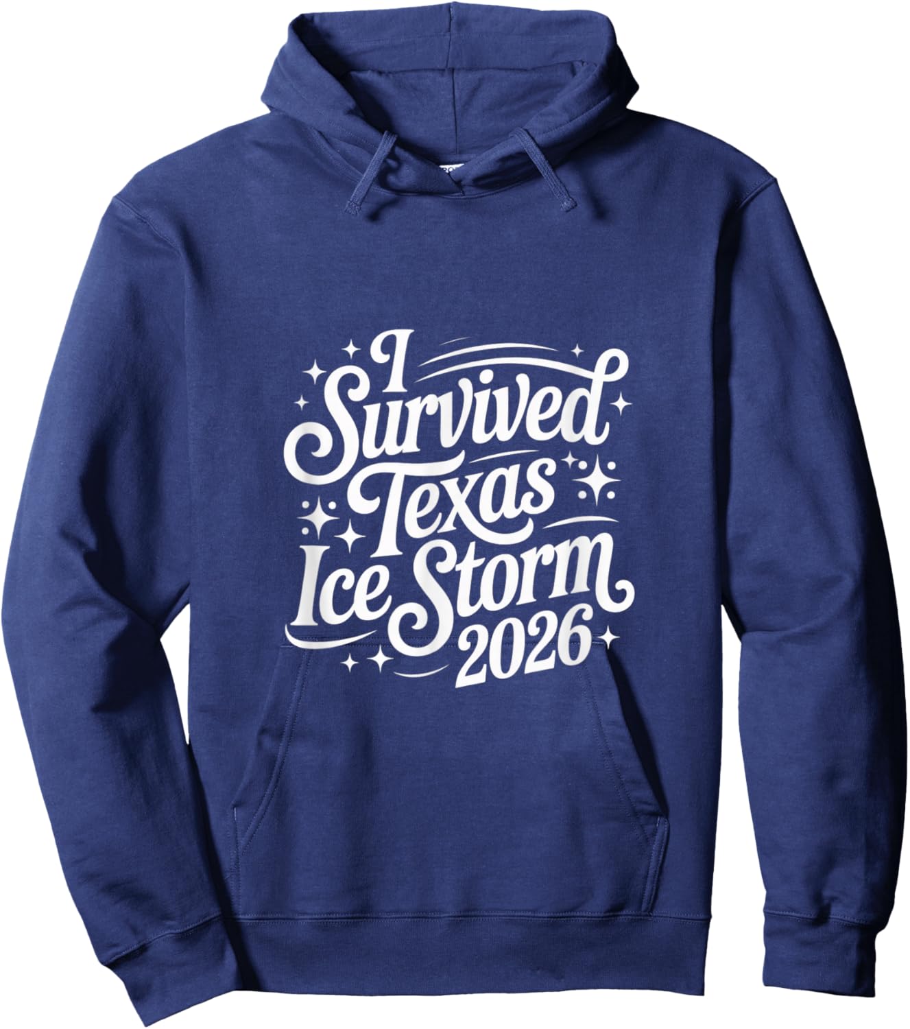 “I Survived Texas Ice Storm 2026” Black Apparel Hoodie - Hoodie | Navy