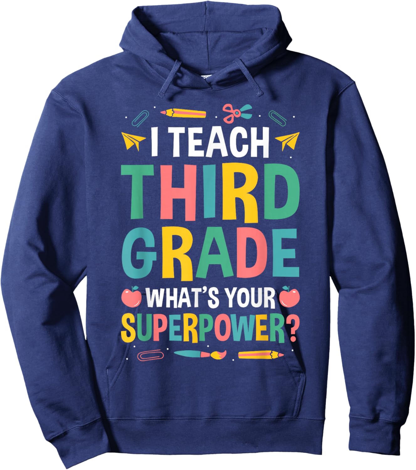 I Teach Third Grade Whats Your Superpower? Hoodie - Hoodie | Navy