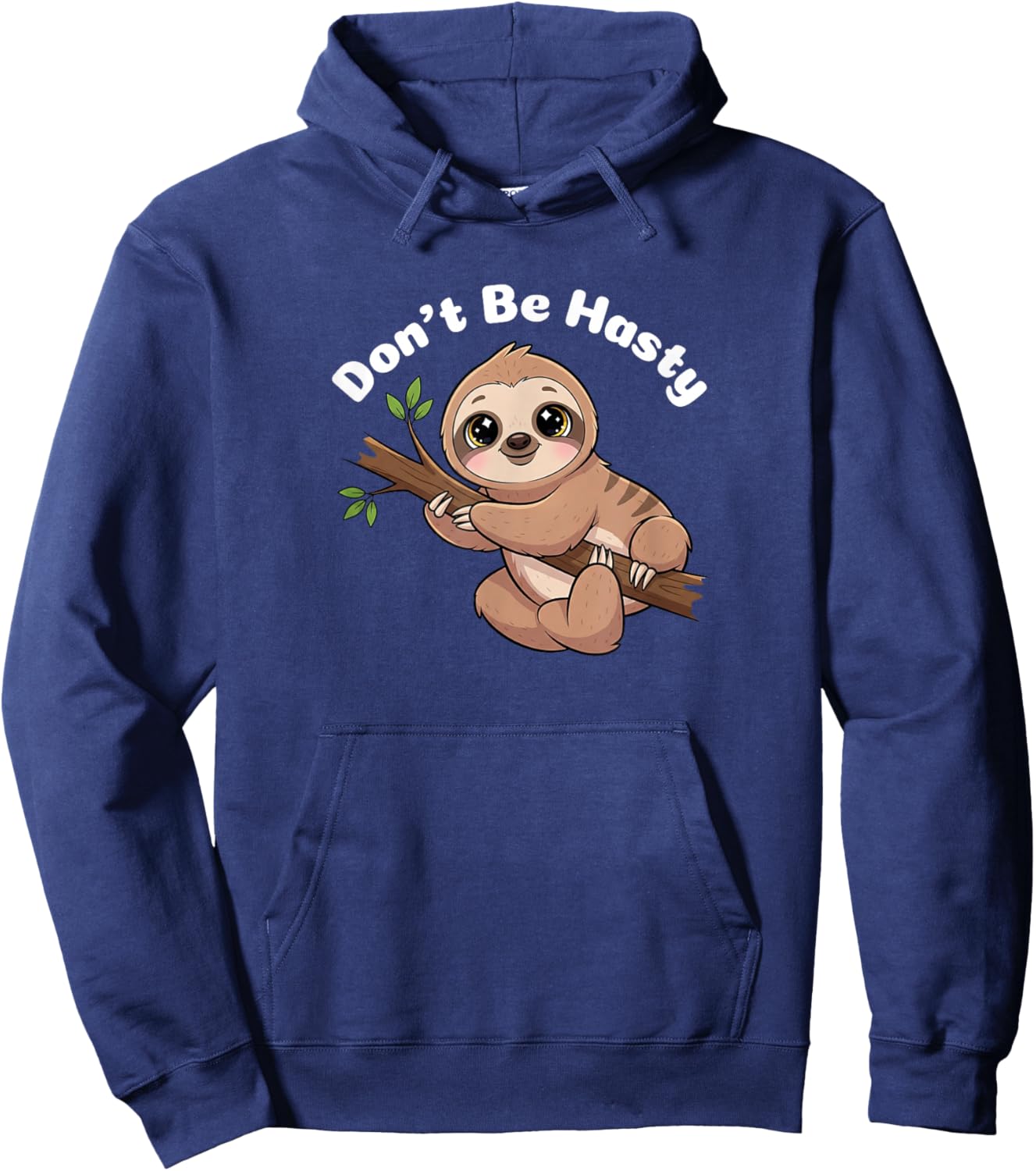 Cute Sloth - Don’t Be Hasty Hoodie - Hoodie | Navy