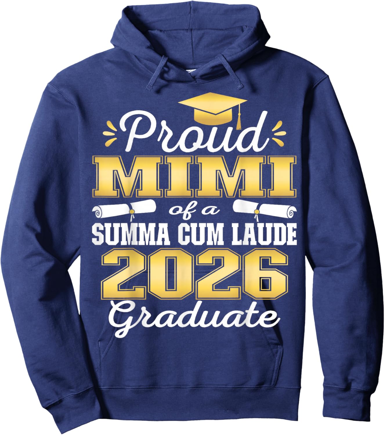 Proud Mimi of 2026 Summa Cum Laude Graduate 26 Hoodie - Hoodie | Navy