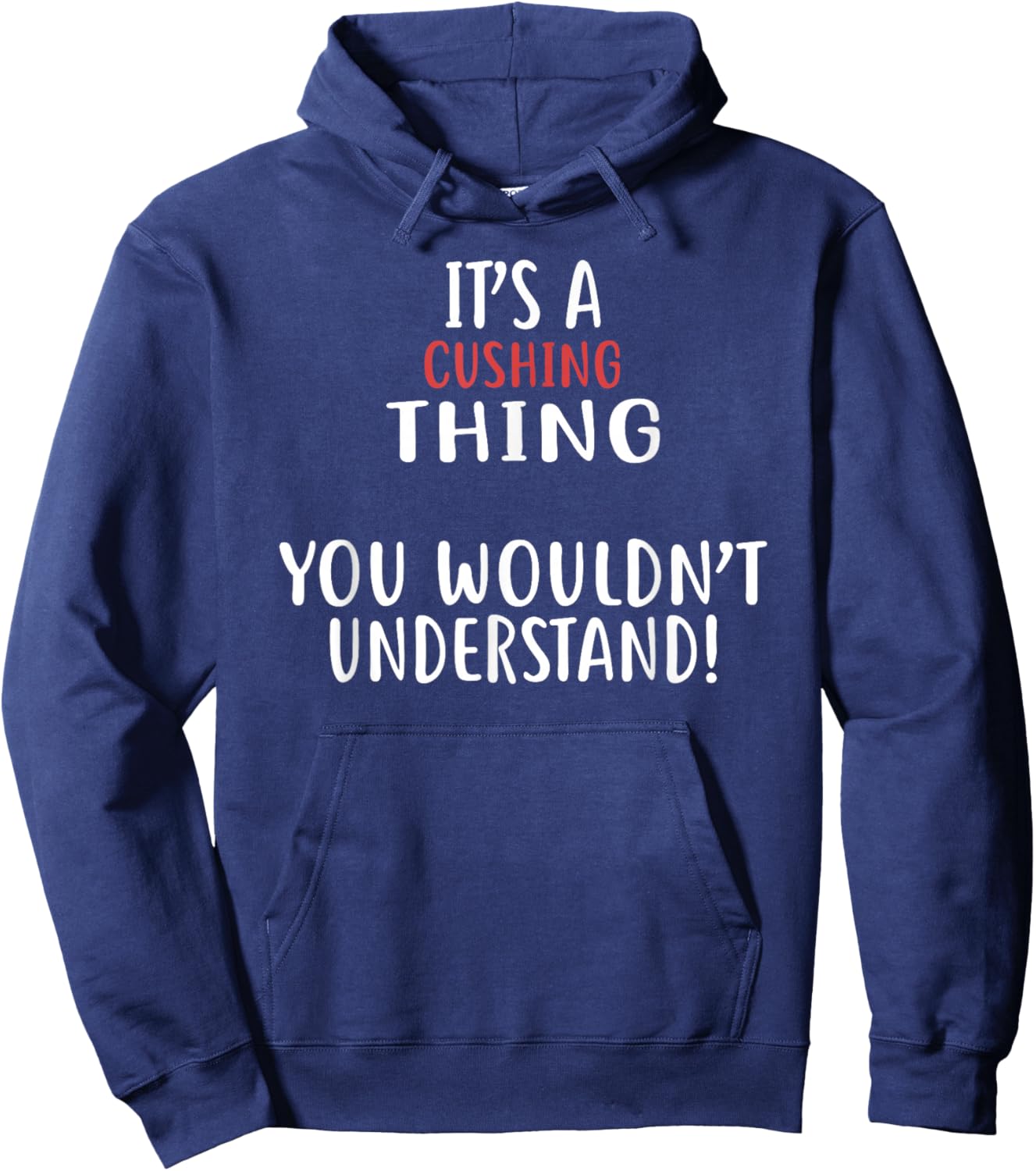 It's A Cushing Thing City Shirt CUSHINGS Hoodie - Hoodie | Navy
