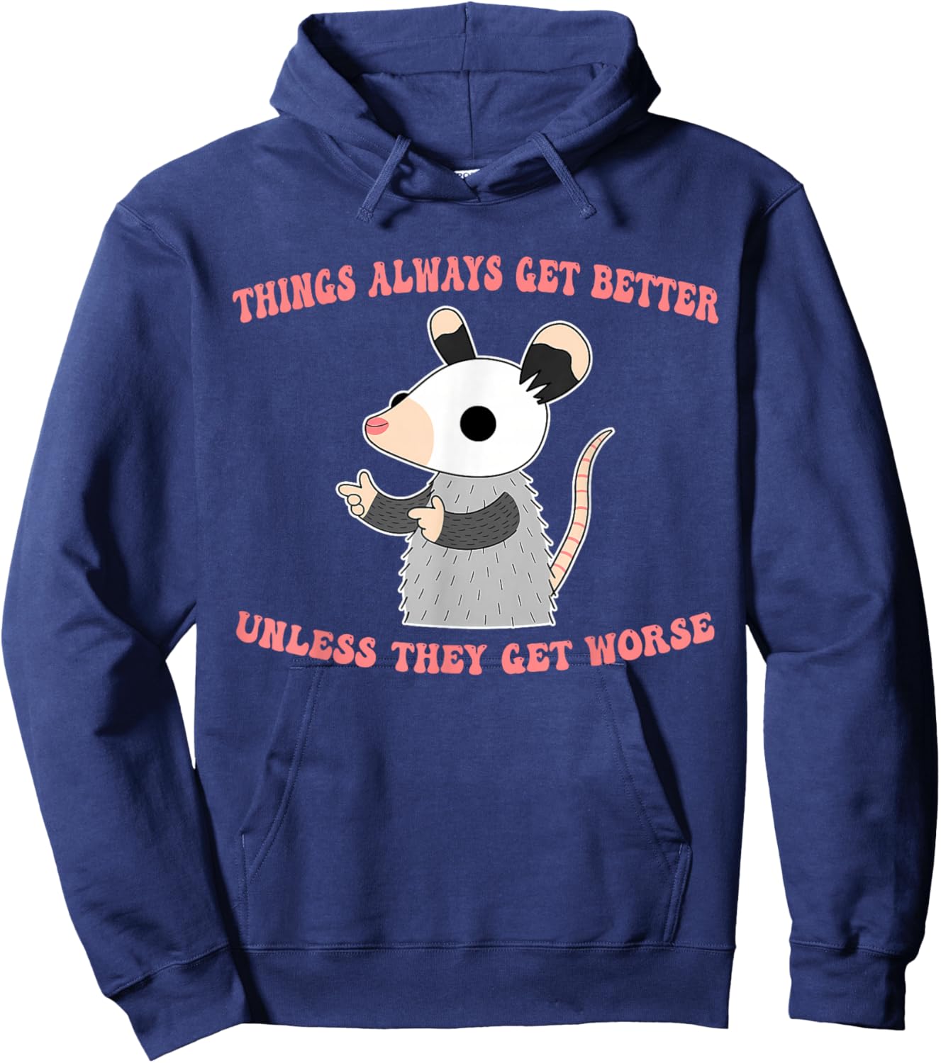 Unless They Get Worse, Better, Optimistic Hoodie - Hoodie | Navy