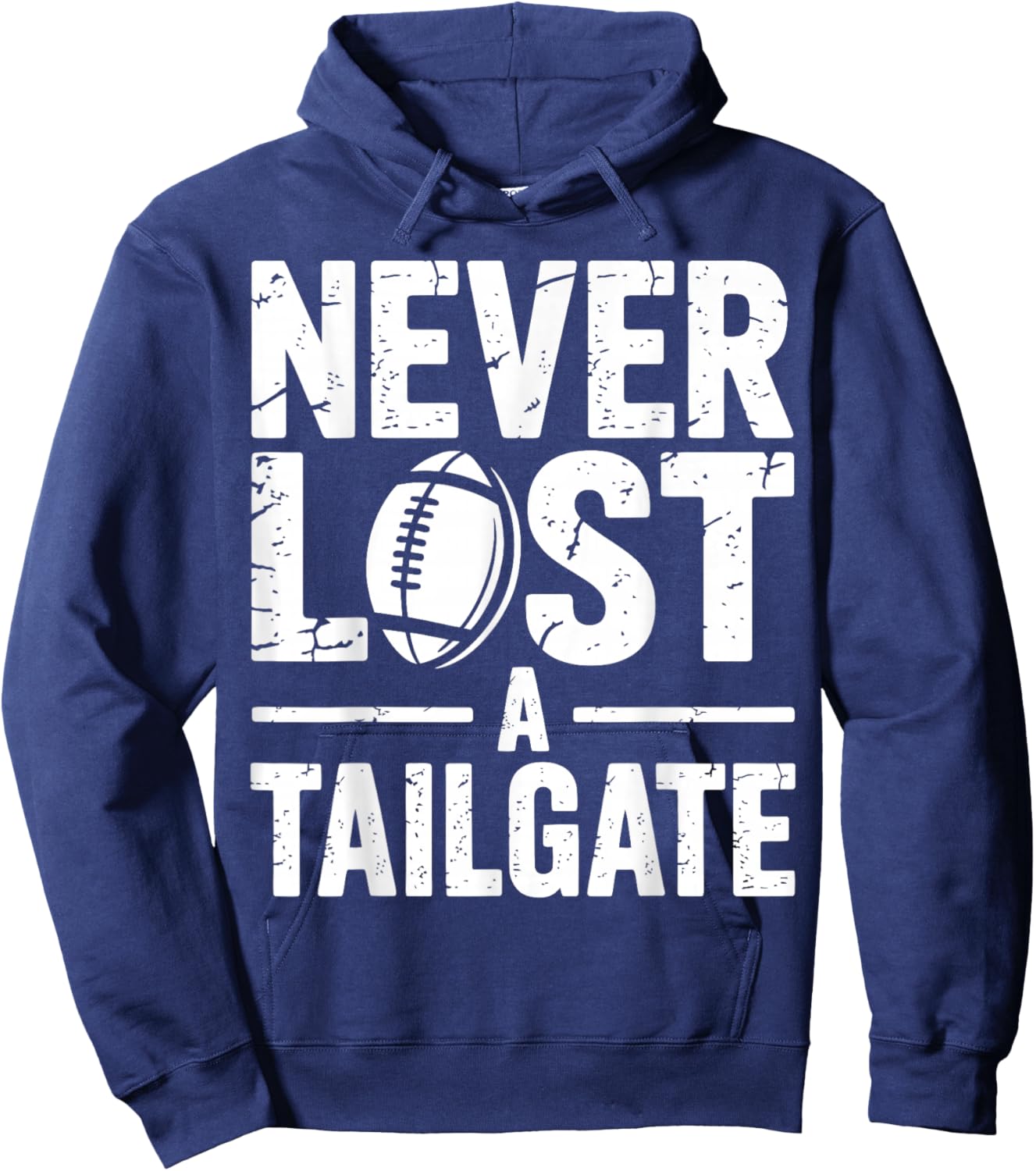 Never Lost A Tailgate Funny Football Game Day Hoodie - Hoodie | Navy