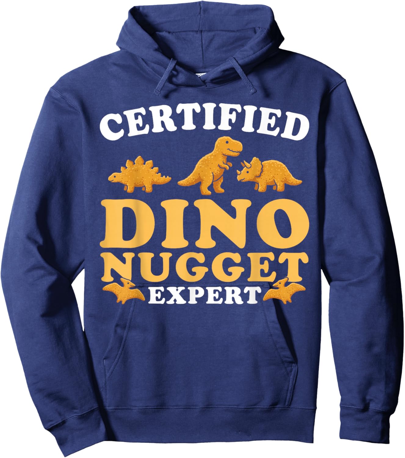Dinosaur Nugget Certified Dino Nugget Expert Hoodie - Hoodie | Navy