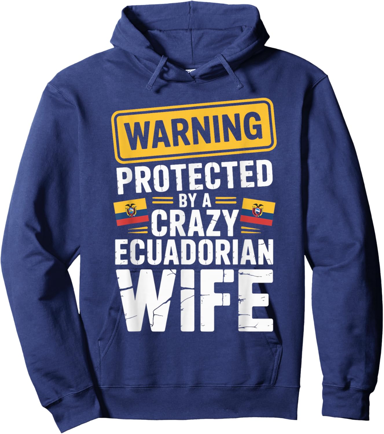Warning Protected by A Crazy Ecuadorian Wife Hoodie - Hoodie | Navy