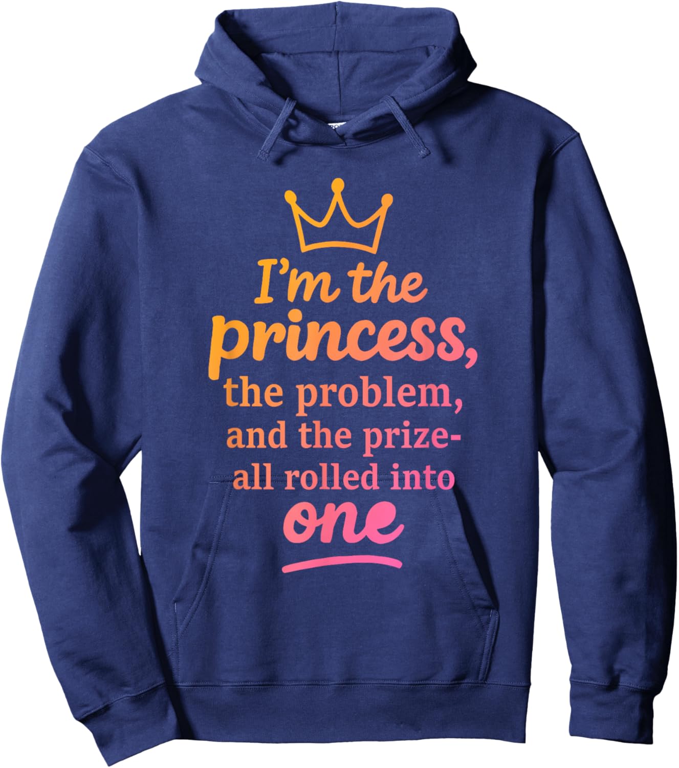 I'm The Princess, Problem, Confident Hoodie - Hoodie | Navy