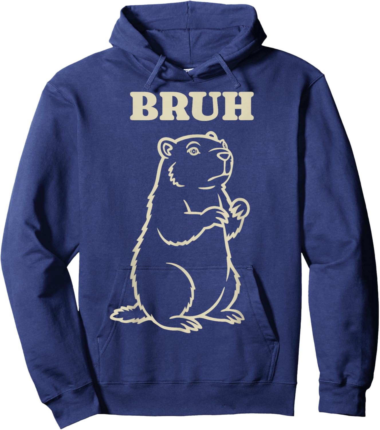 Groundhog Day Animal Bruh Funny Meme Saying Hoodie - Hoodie | Navy