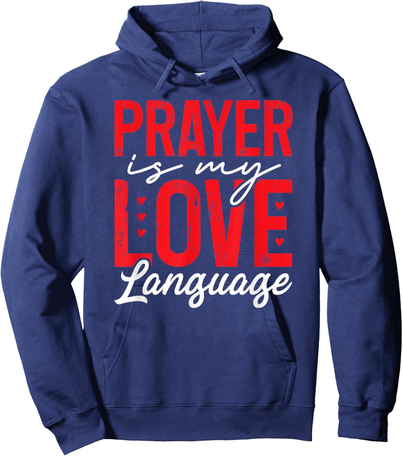 Prayer is My Love Language Hoodie - Hoodie | Navy