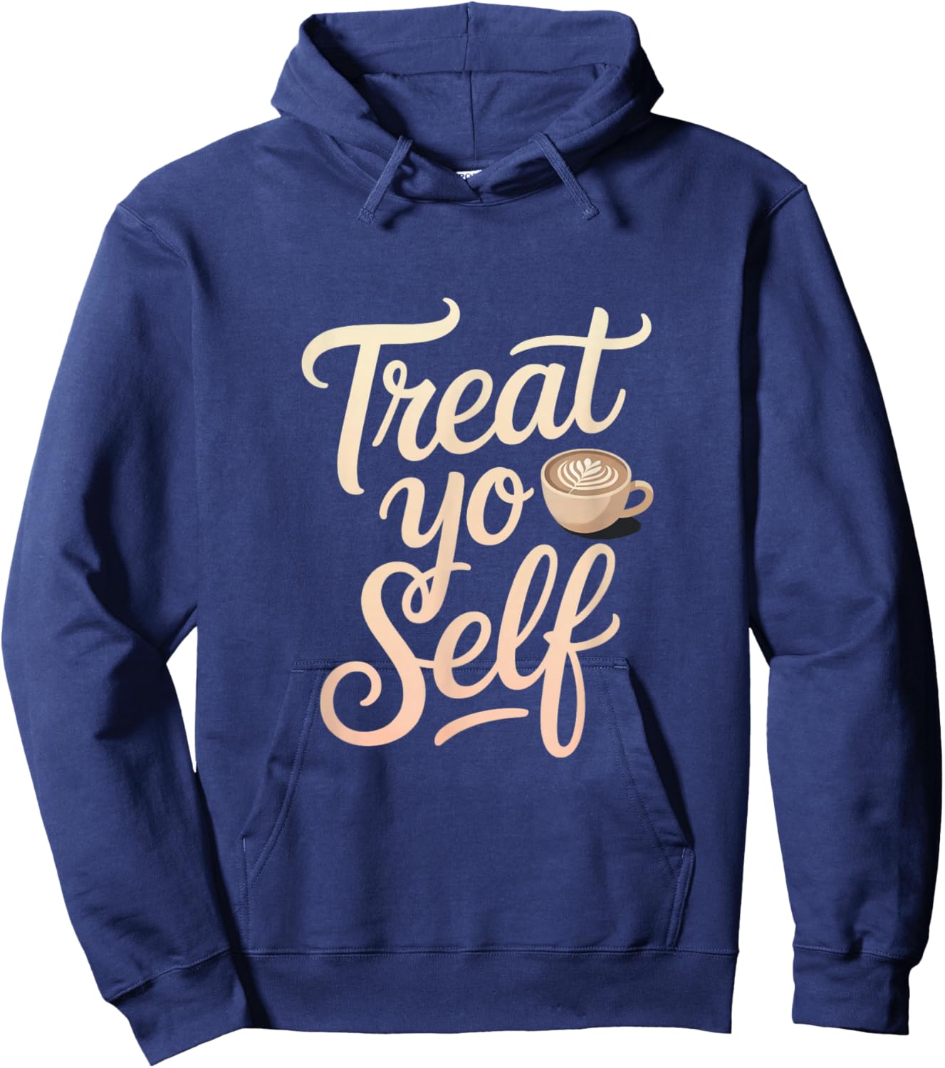 Treat Yo Self Funny Parks Rec Recreation Coffee Hoodie - Hoodie | Navy