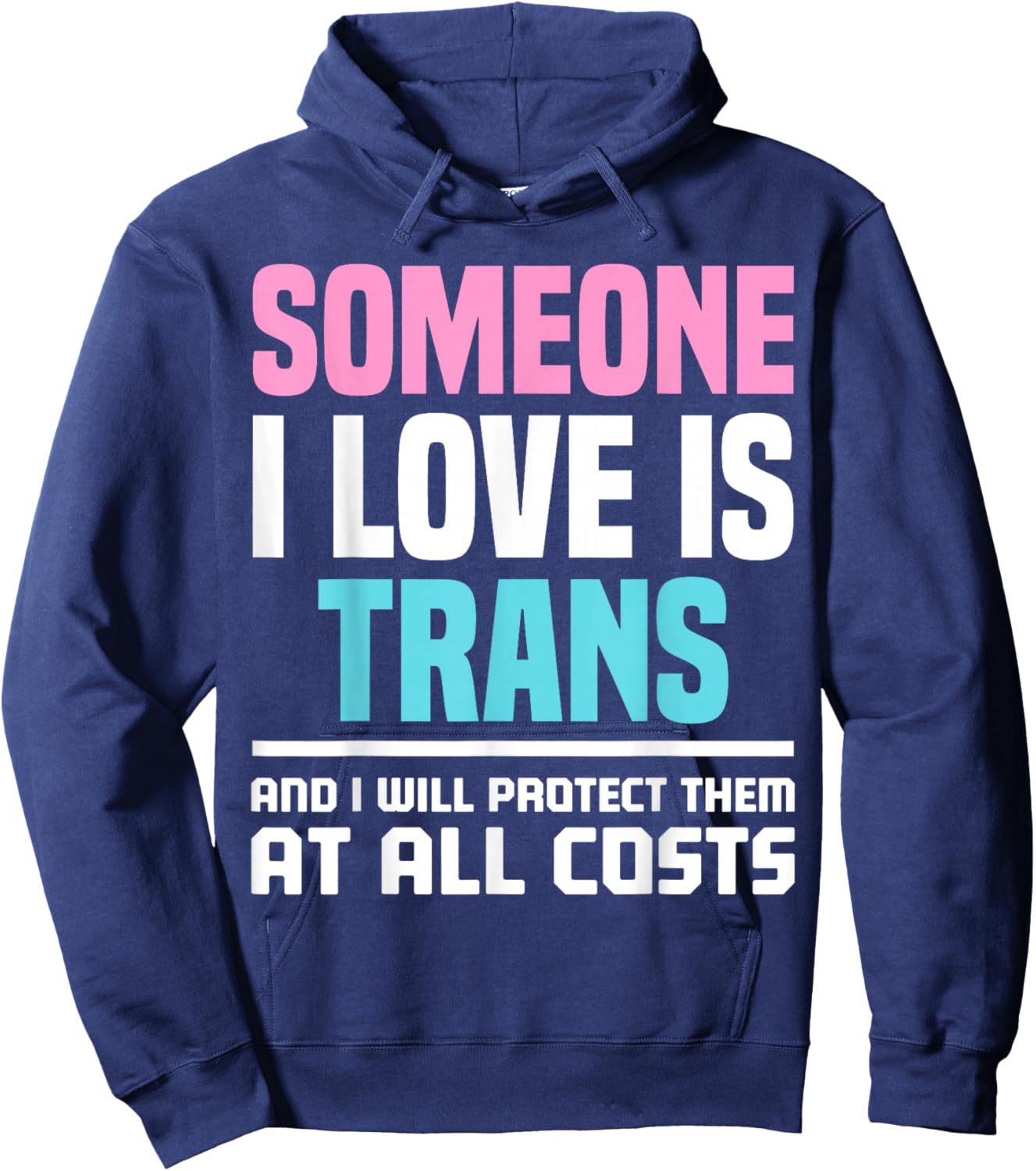 Someone I Love is Trans Hoodie - Hoodie | Navy