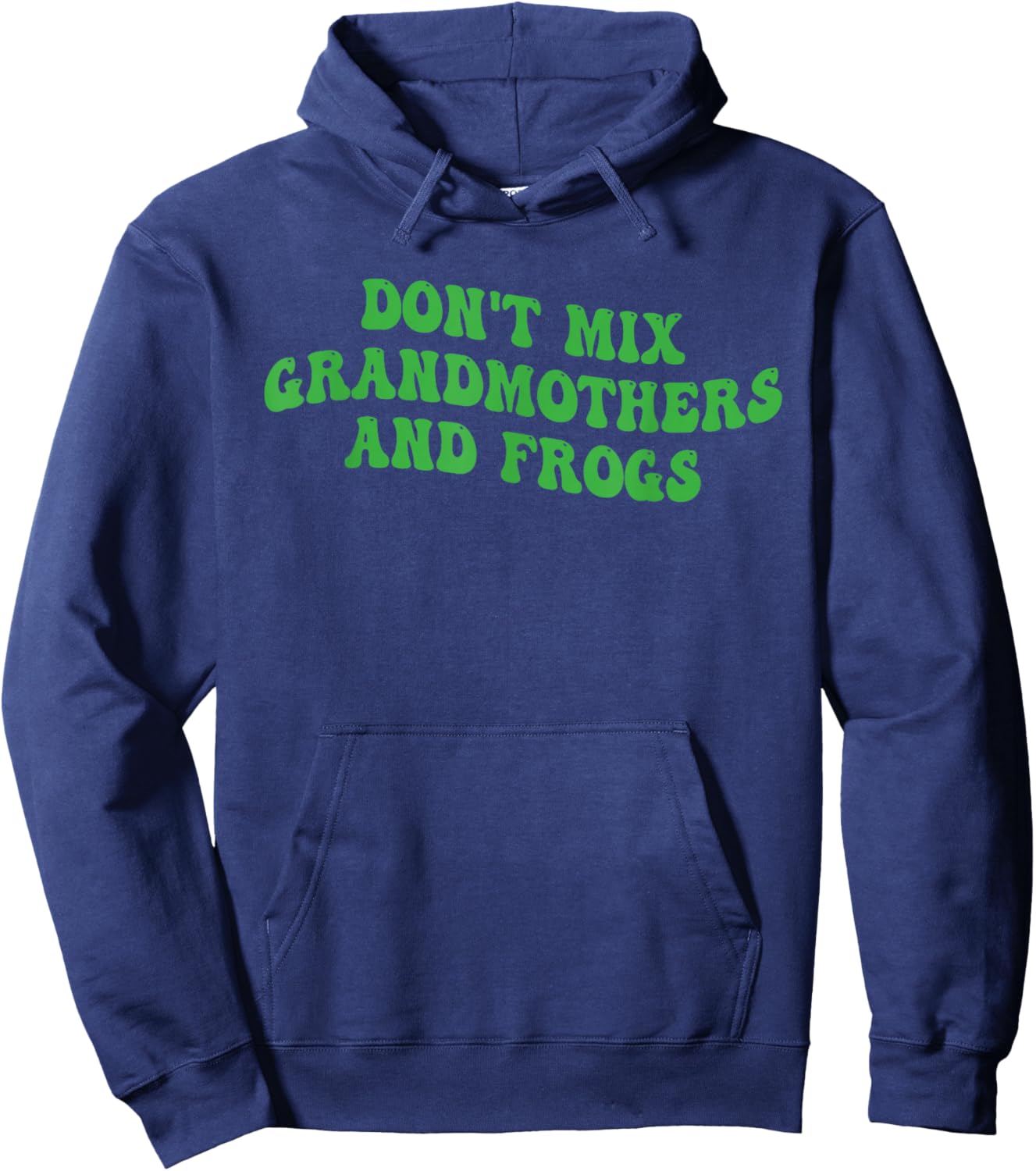 Don't Mix Grandmothers and Frogs Funny Hoodie - Hoodie | Navy