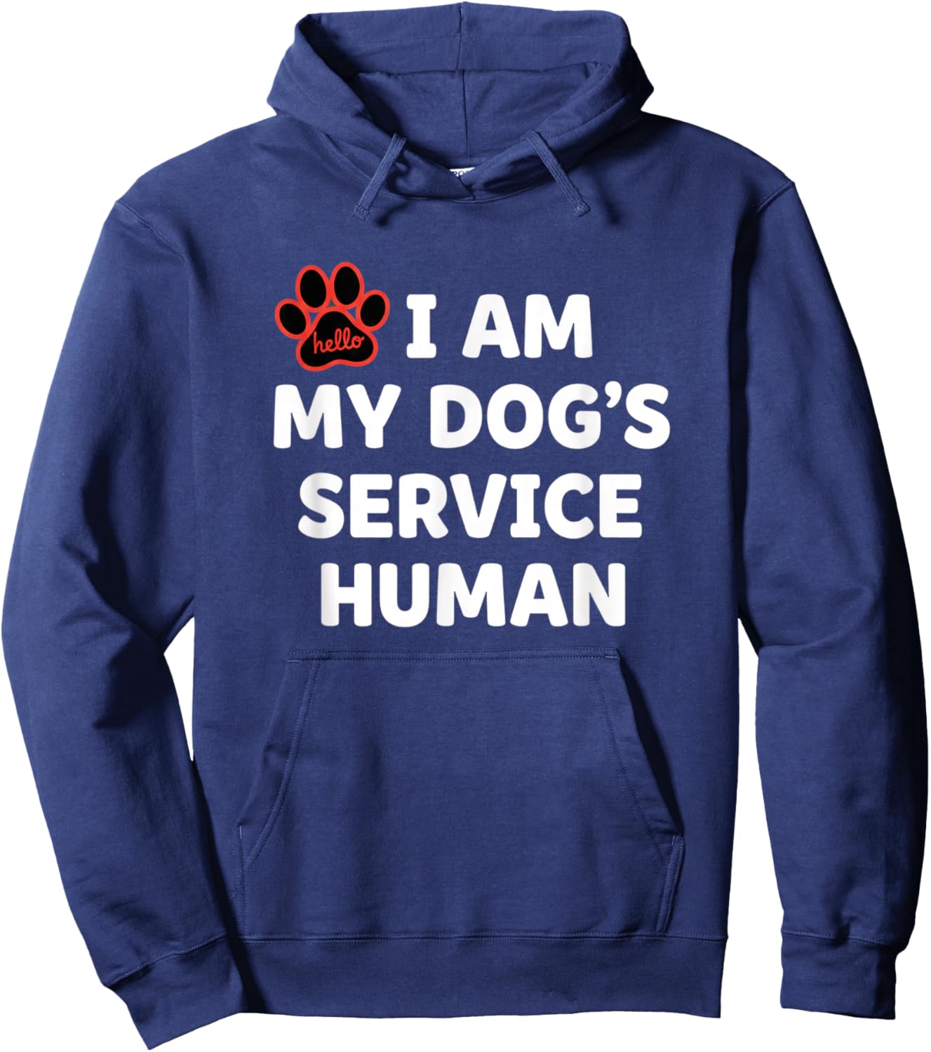 Dog Service Human, I Am My Dog's Service Human Hoodie - Hoodie | Navy