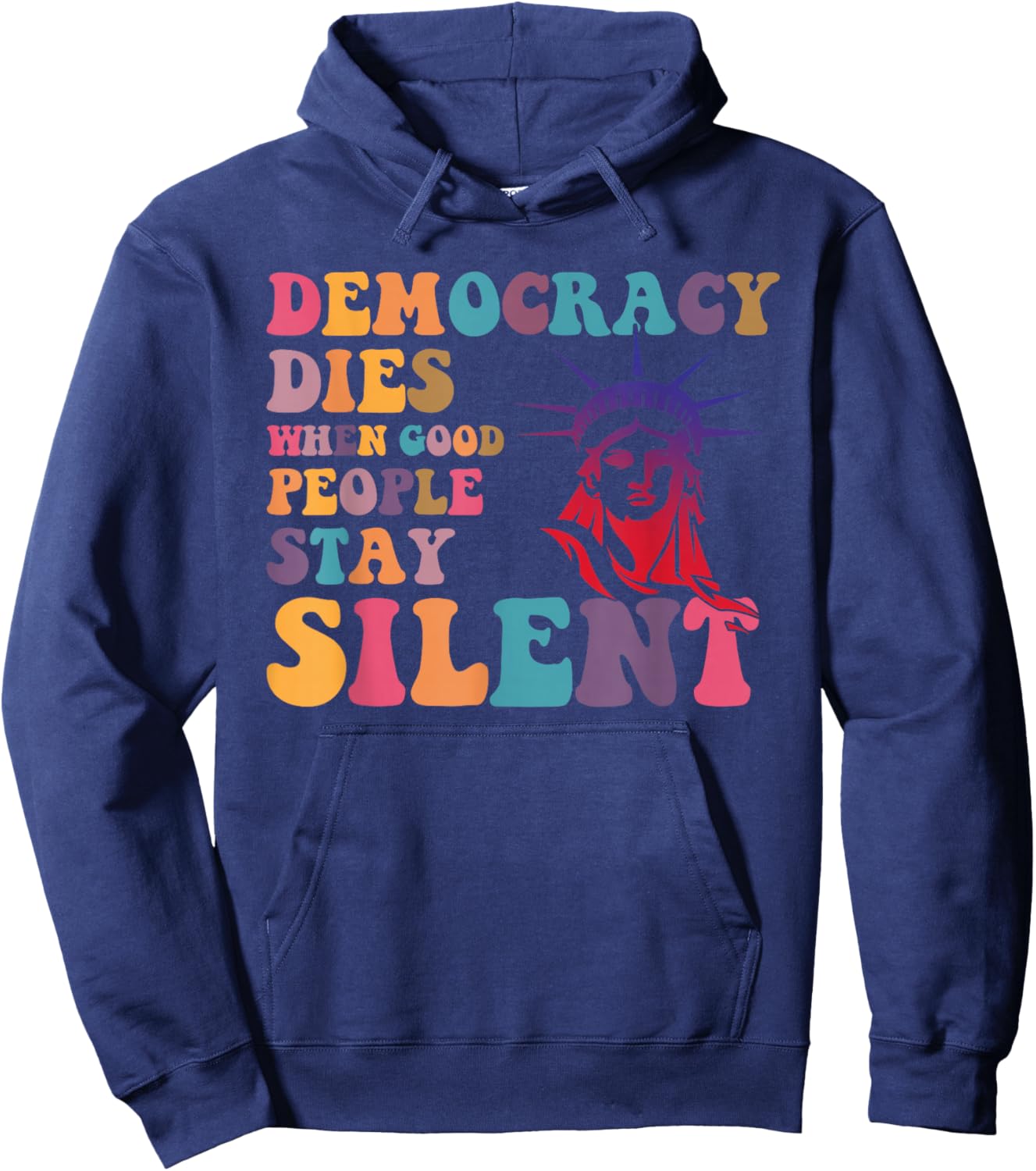 Democracy Dies When Good People Stay Silent Hoodie - Hoodie | Navy