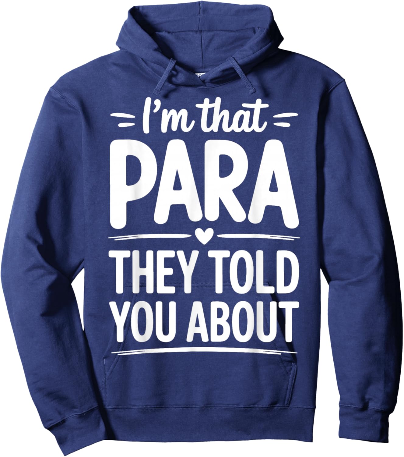I'm That para They Told You About Hoodie - Hoodie | Navy