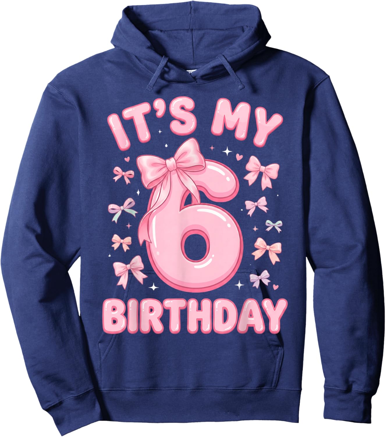 6th Birthday Girls 6 Years Old It's My Six Hoodie - Hoodie | Navy