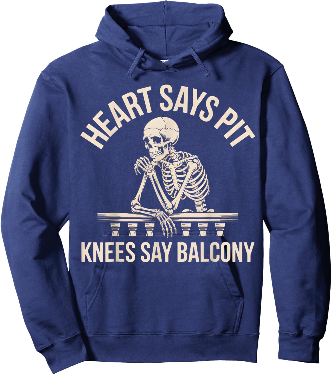 Heart Says Pit Knees Say Balcony Hoodie - Hoodie | Navy