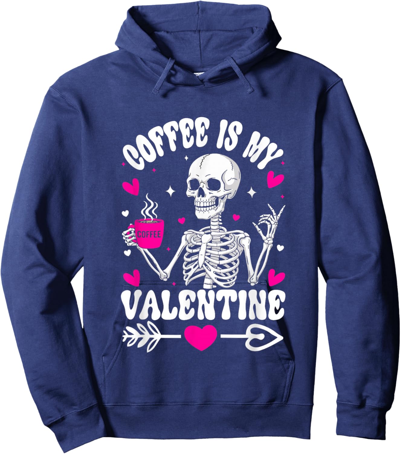Funny Skeleton Coffee is My Valentine Women Men Hoodie - Hoodie | Navy