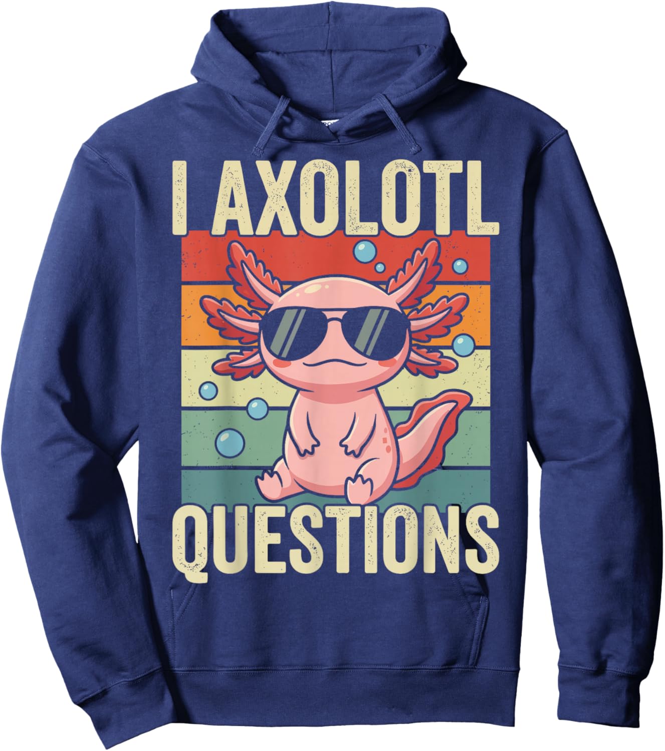 Kawaii Axolotls Lover Retro I Axolotl Questions Hoodie - Hoodie | Navy