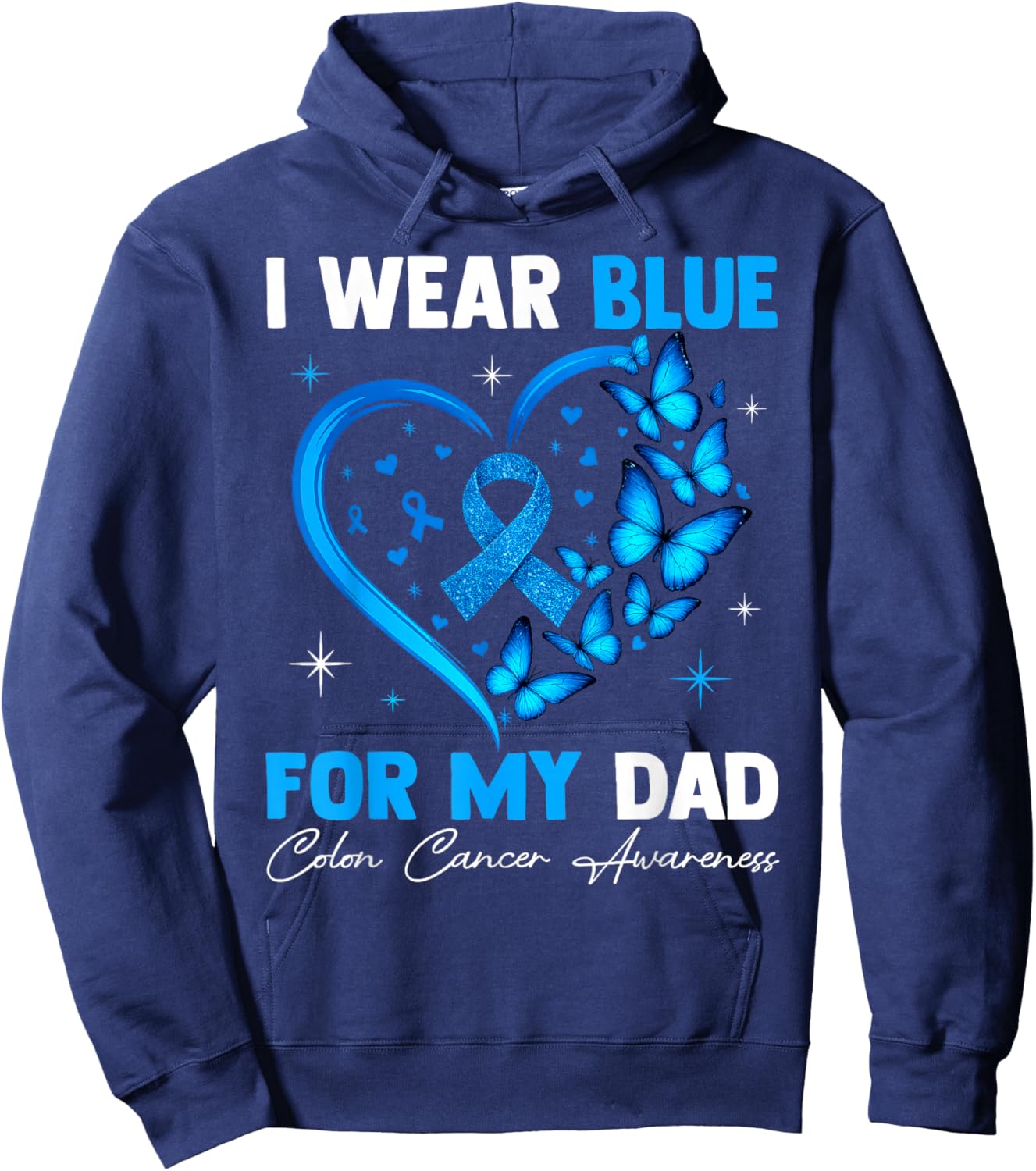 I Wear Blue for My Dad Colon Cancer Blue Ribbon Hoodie - Hoodie | Navy