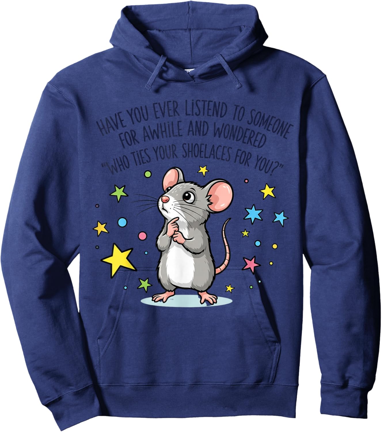 Funny Mouse Sarcastic Quote Shoelace Joke Hoodie - Hoodie | Navy