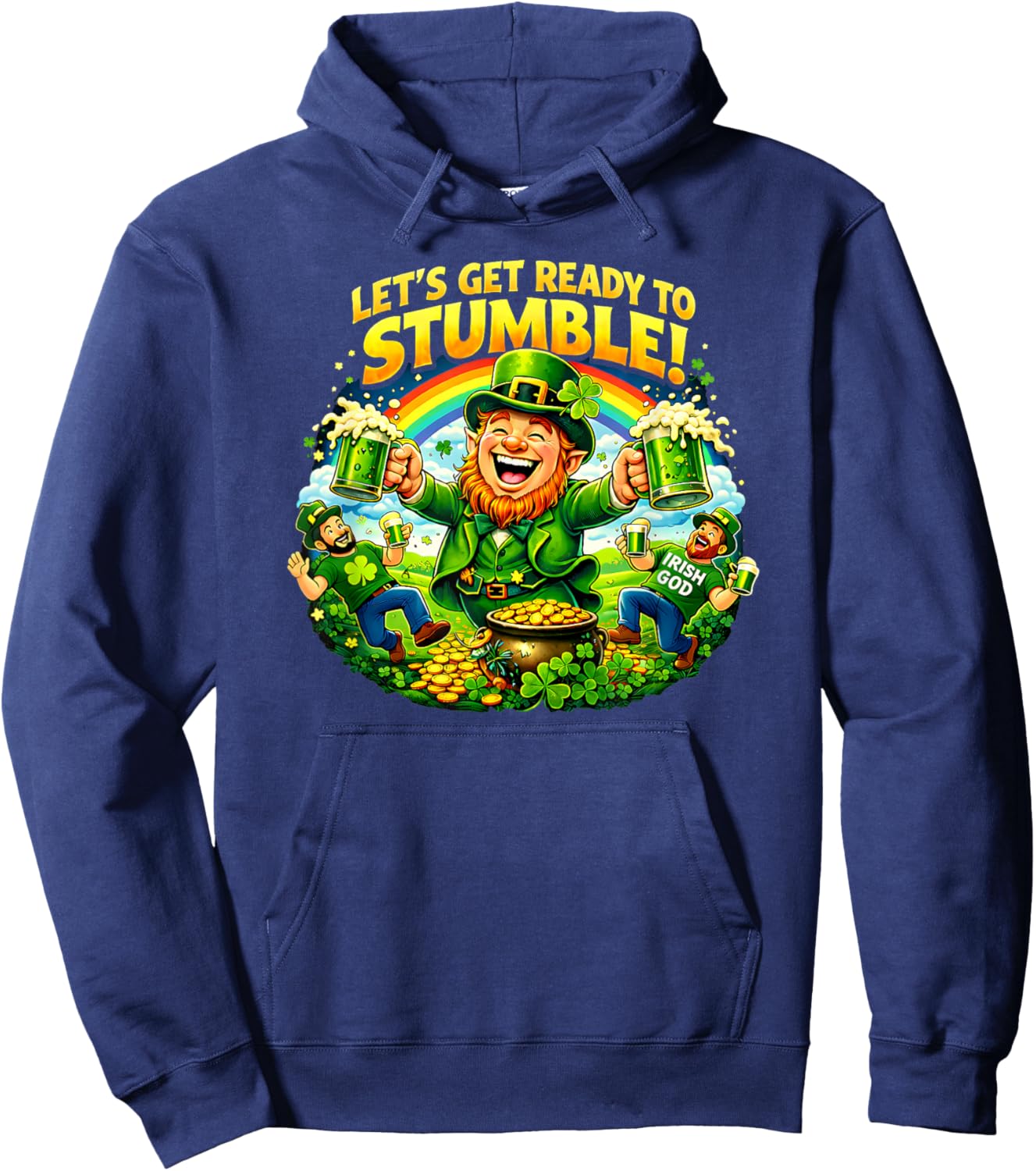 Let’s Get Ready to Stumble St Patrick’s Day Hoodie - Hoodie | Navy