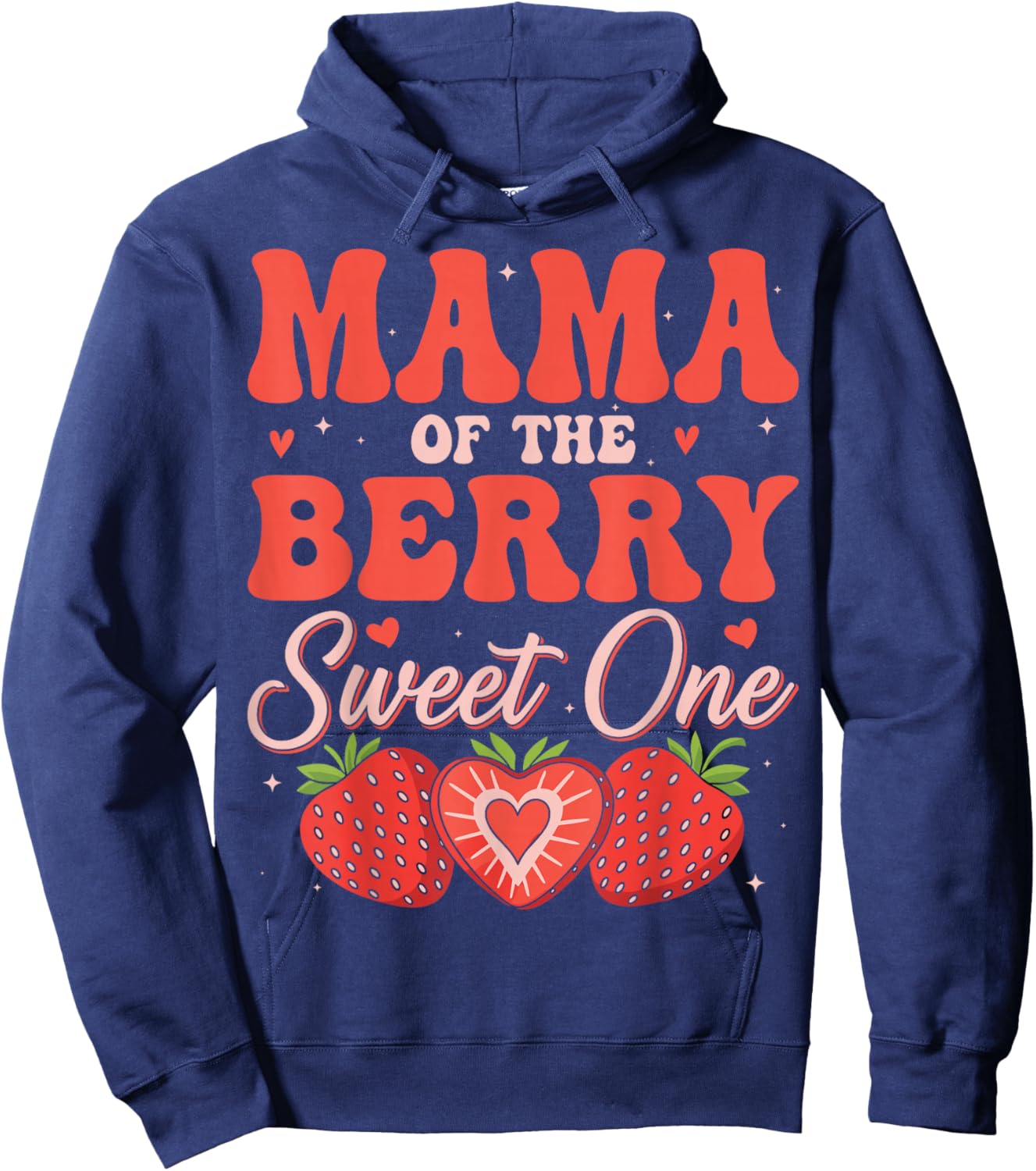 Mama of The Berry Sweet One - Mom 1st Birthday Hoodie - Hoodie | Navy