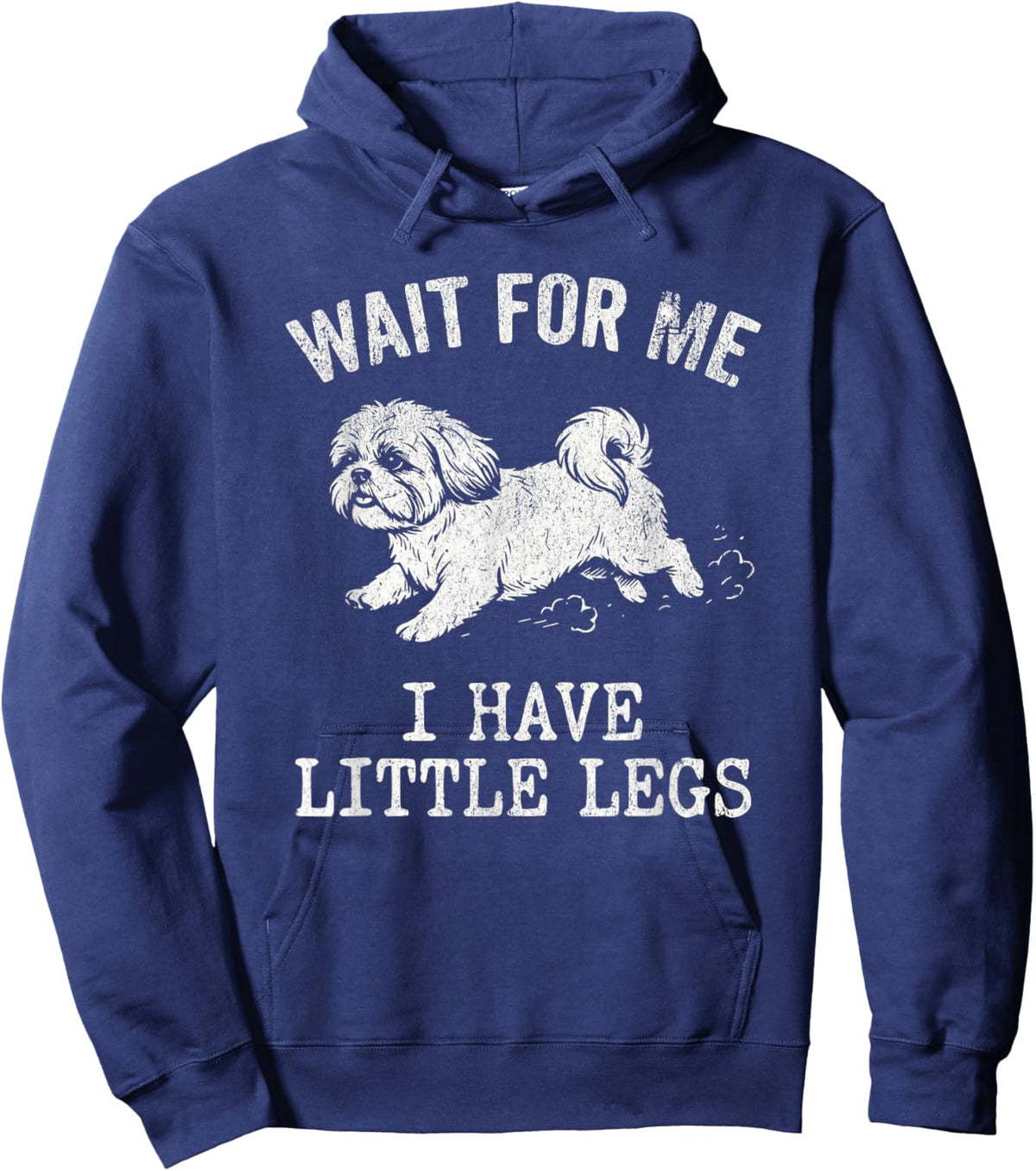 Wait for Me I Have Little Legs Funny Shih Tzu Hoodie - Hoodie | Navy