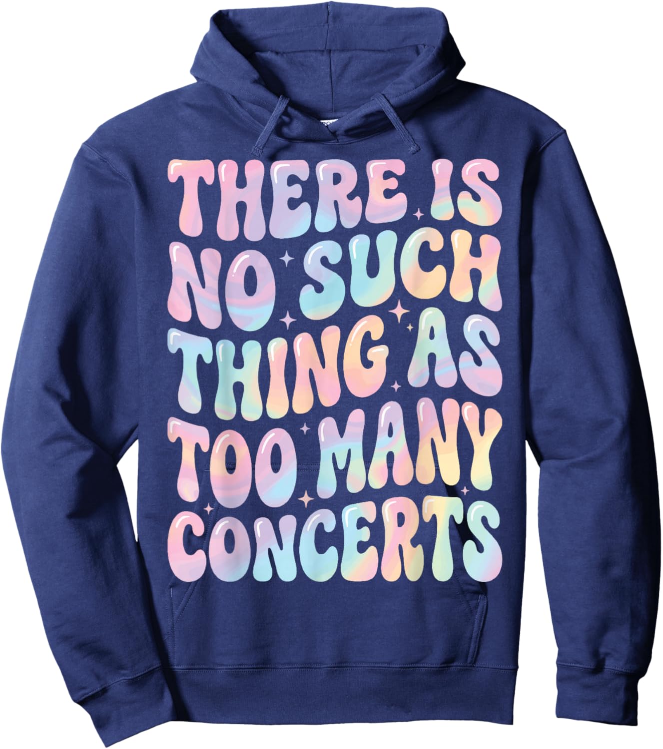 There is No Such Thing As Too Many Concerts Hoodie - Hoodie | Navy